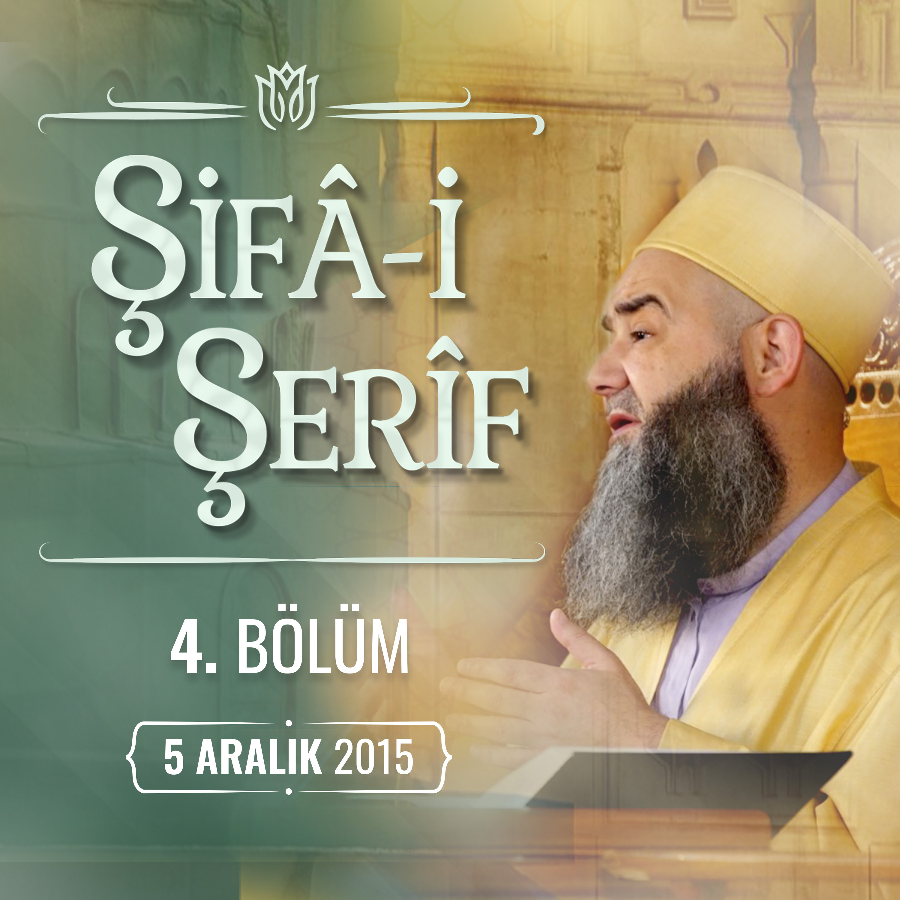 Şifâ-i Şerîf Dersi 4. Bölüm 5 Aralık 2015