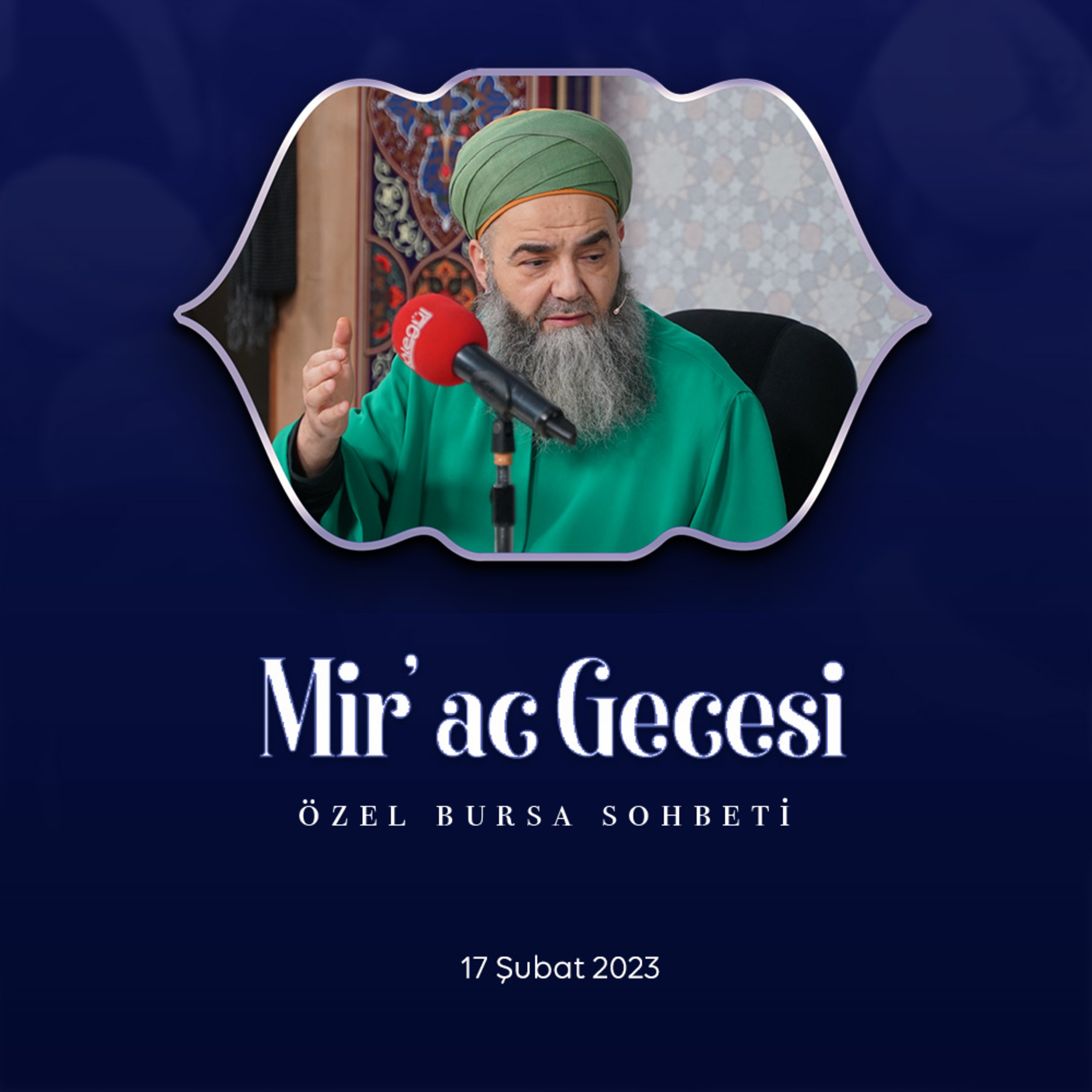 Mi’râc Gecesi Özel Bursa Sohbeti 17 Şubat 2023 episode artwork