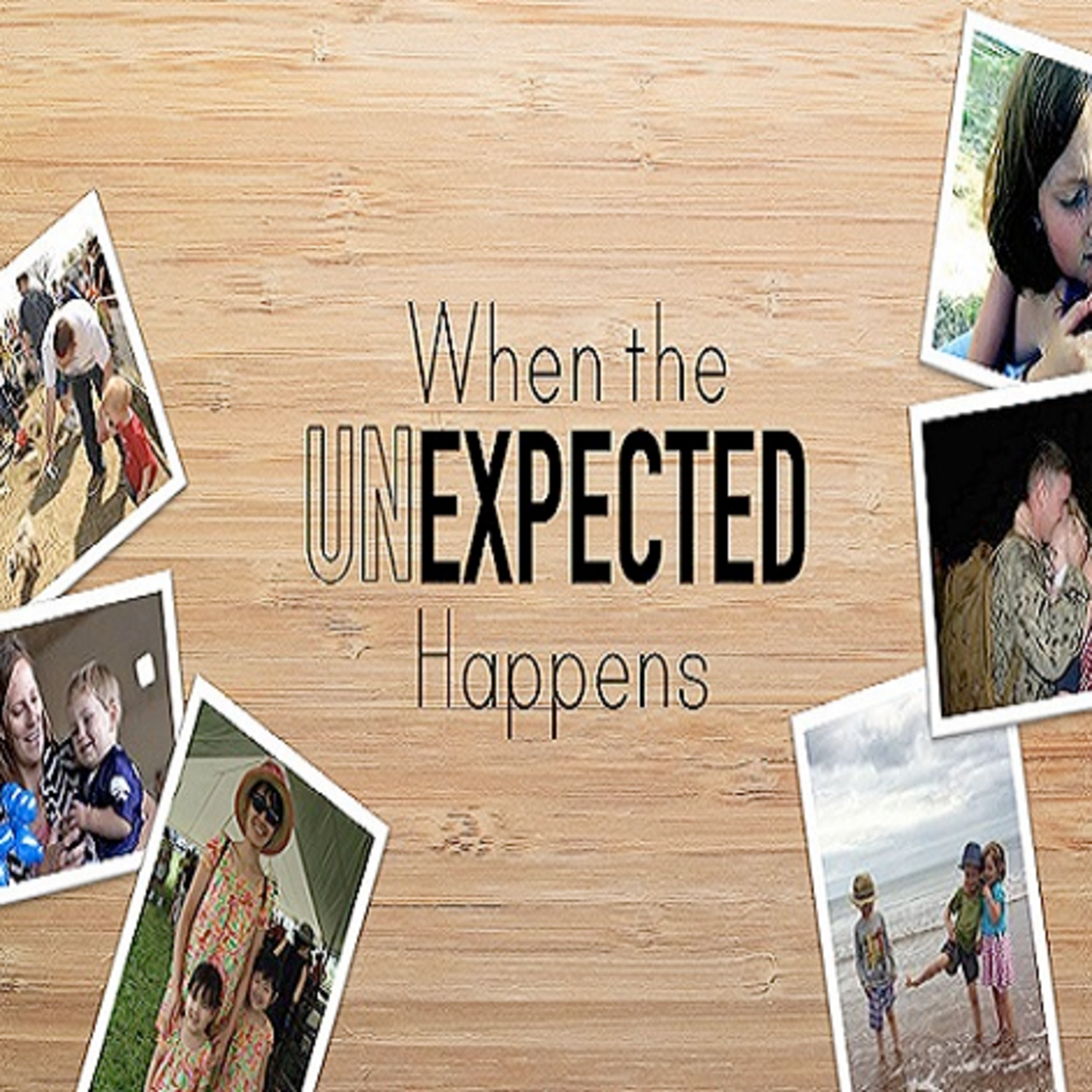 When The Unexpected Happens: Don't Give Up On Family episode artwork