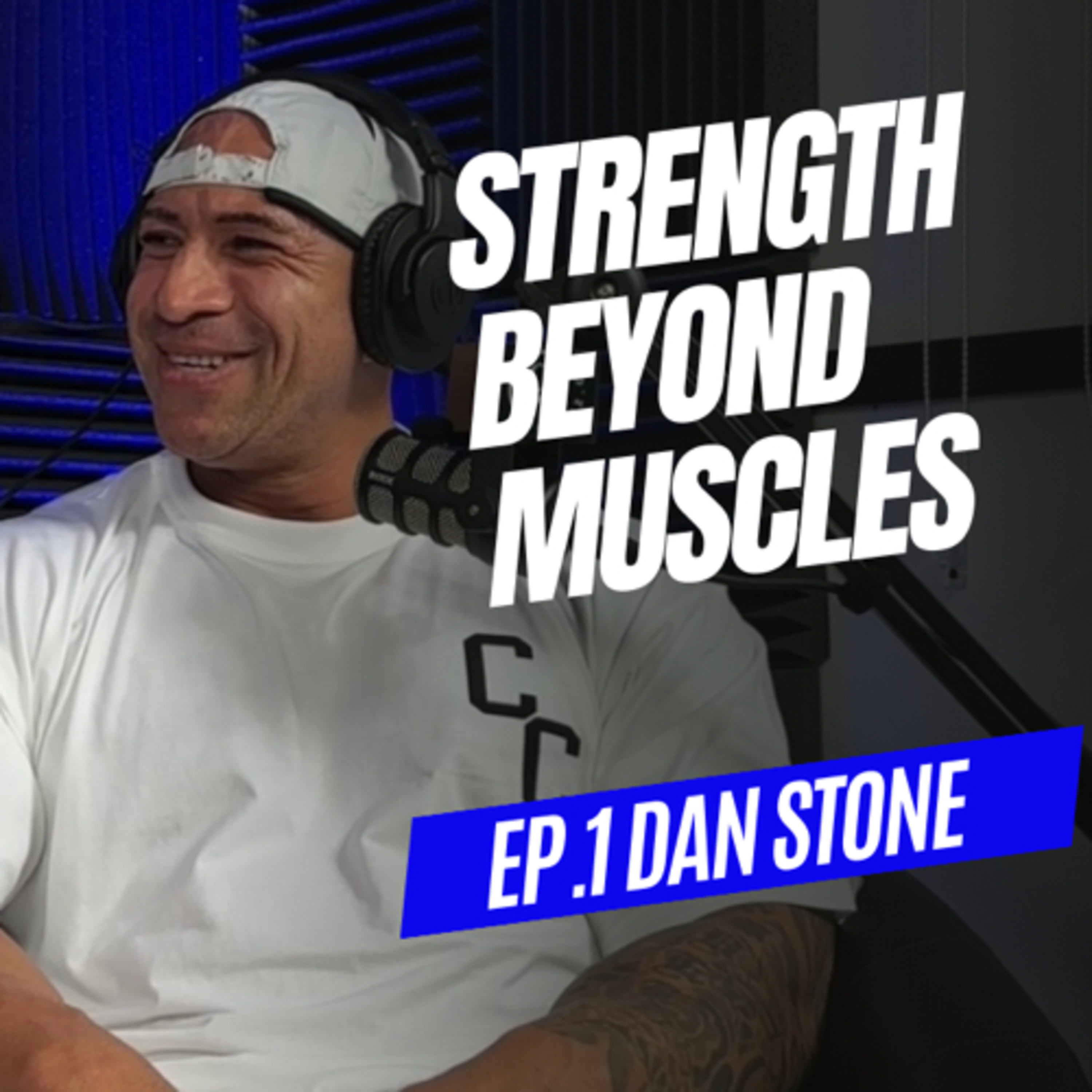 STRENGTH BEYOND MUSCLES / DAN STONE episode artwork