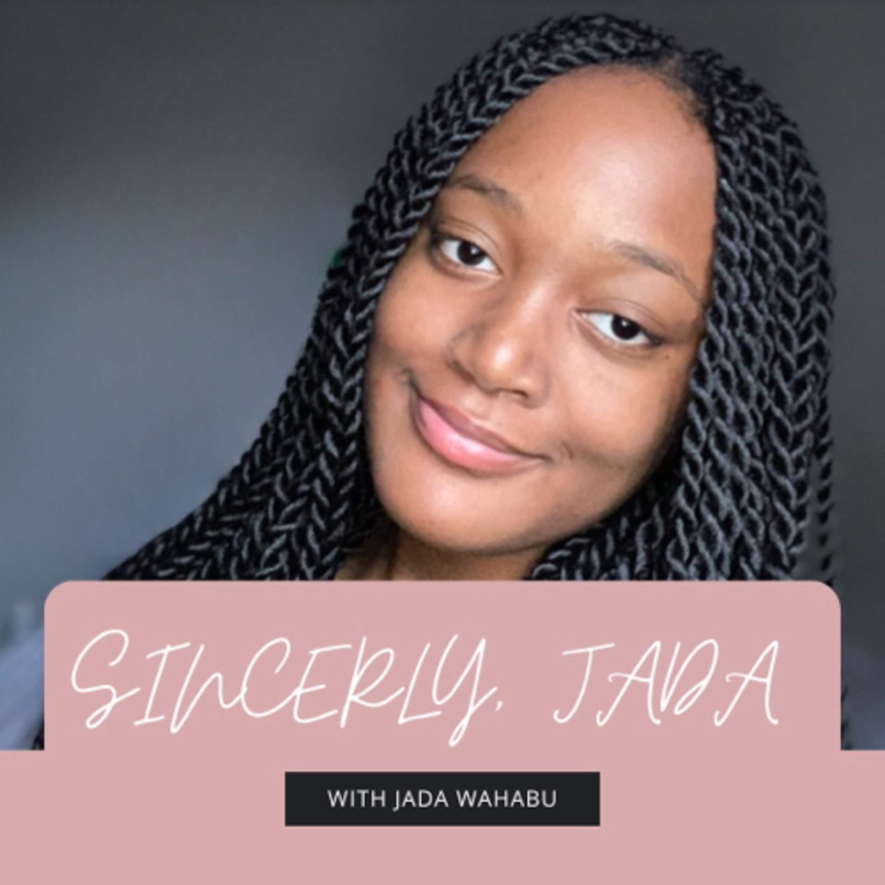 Sincerely, Jada
