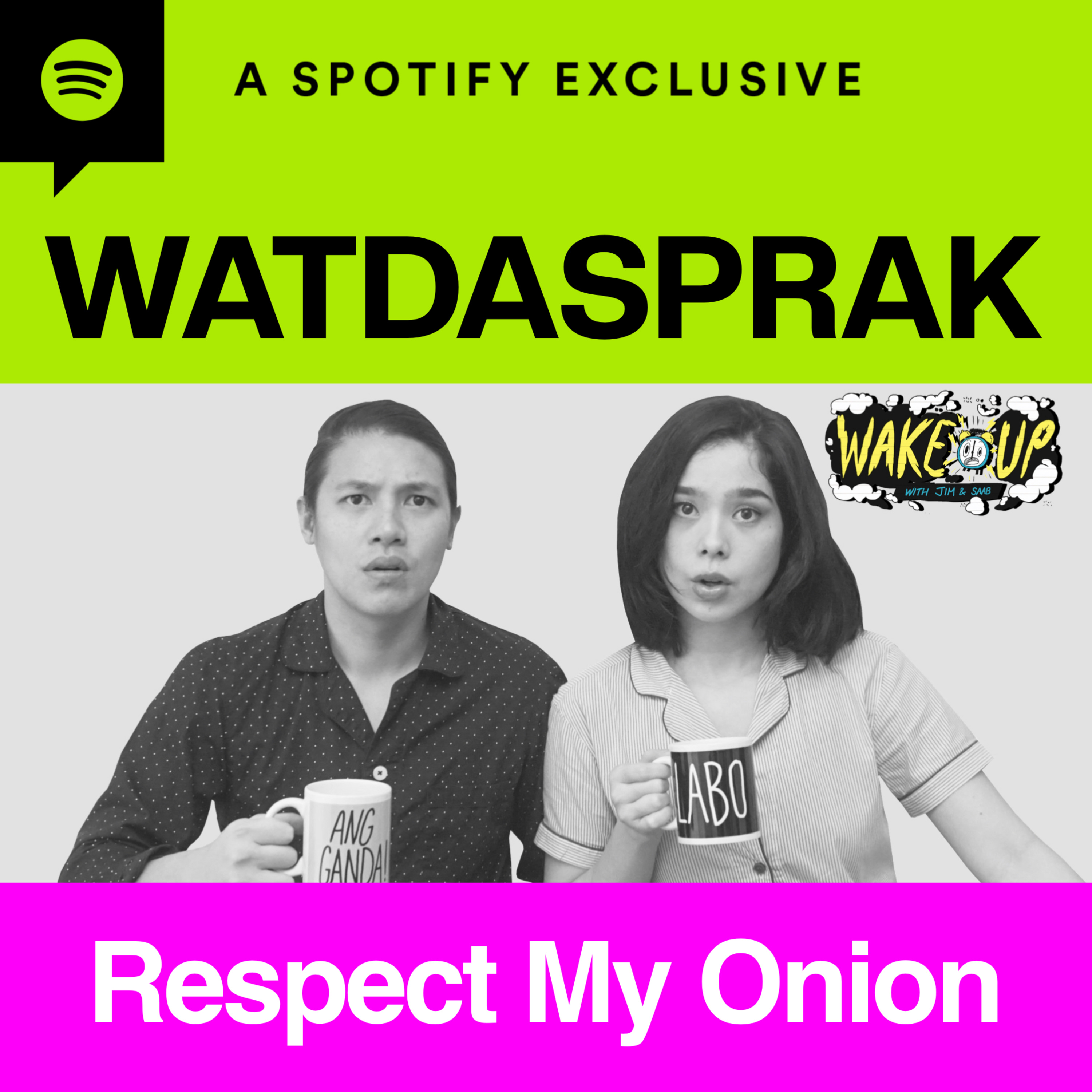 Respect My Onion | WATDASPRAK