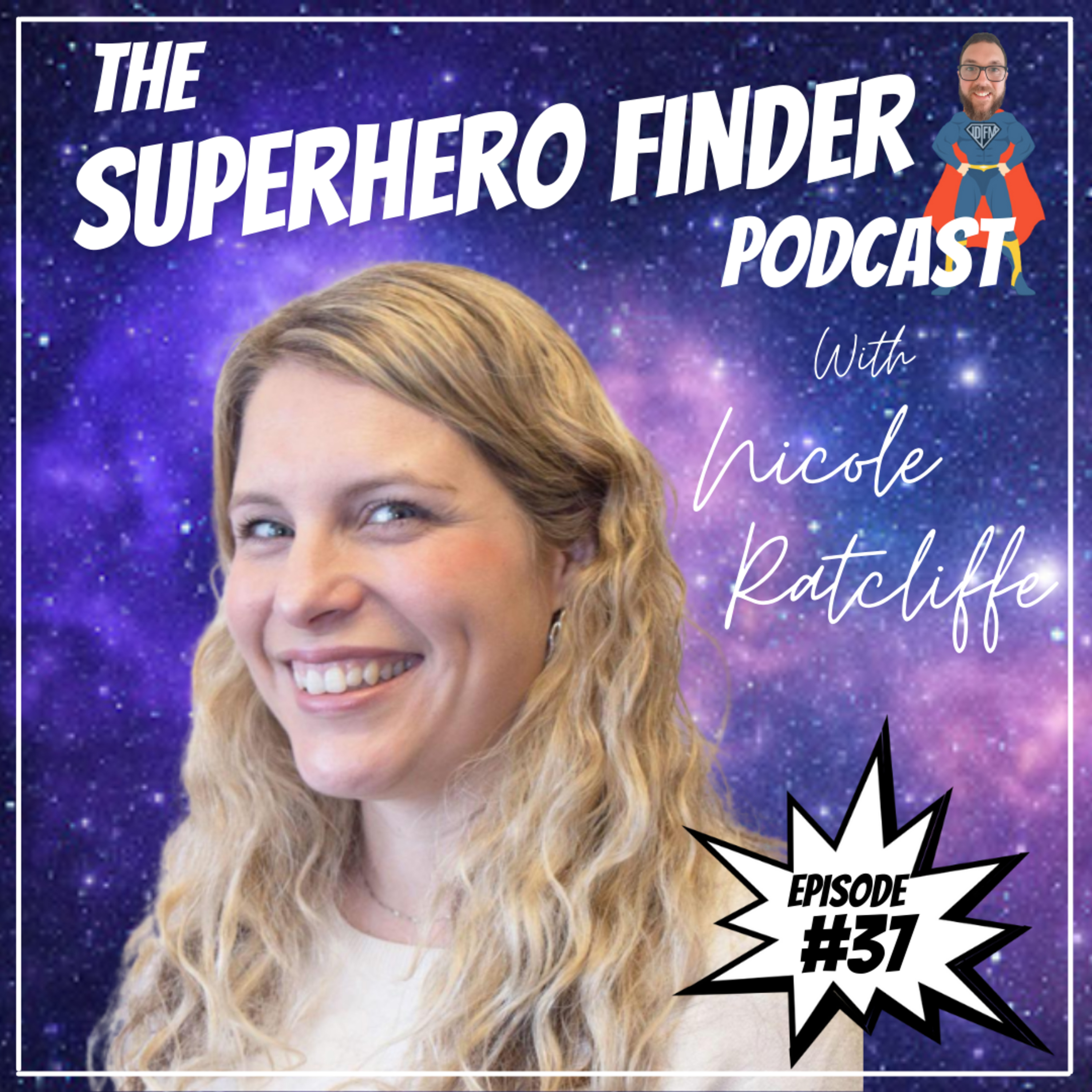 The Superhero Finder Podcast - Real people, real stories and real power!