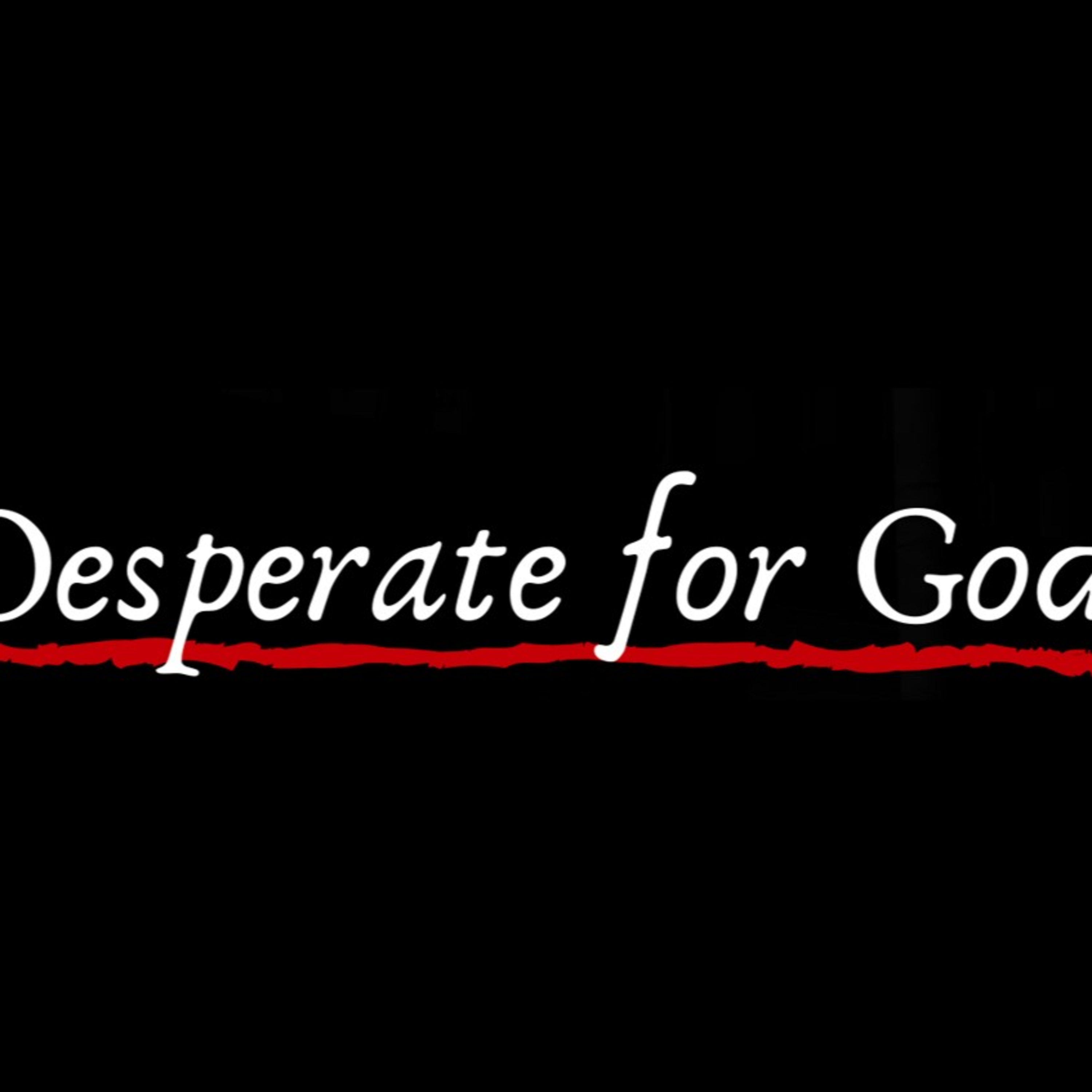 Desperate for God episode artwork