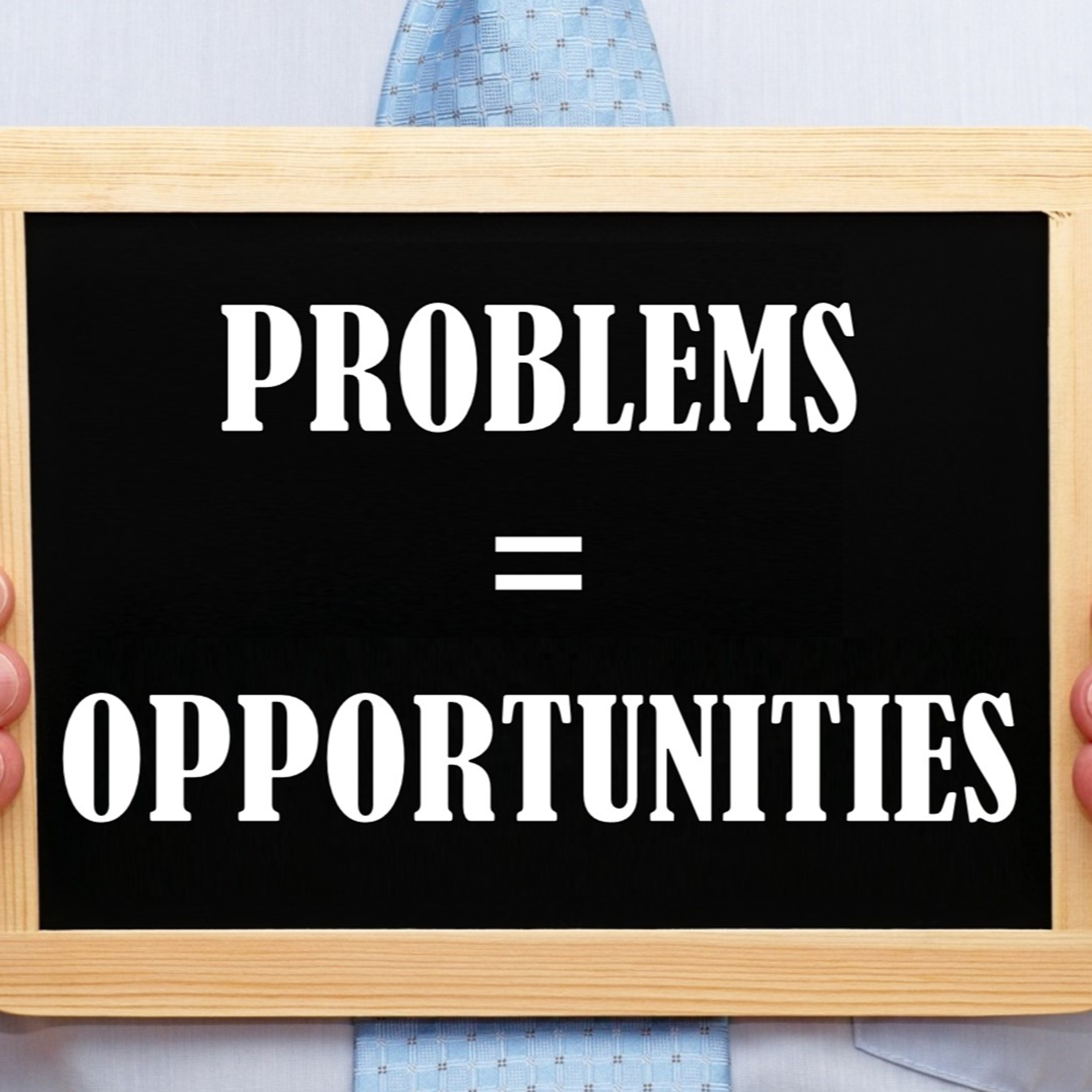 Problems = Opportunities episode artwork