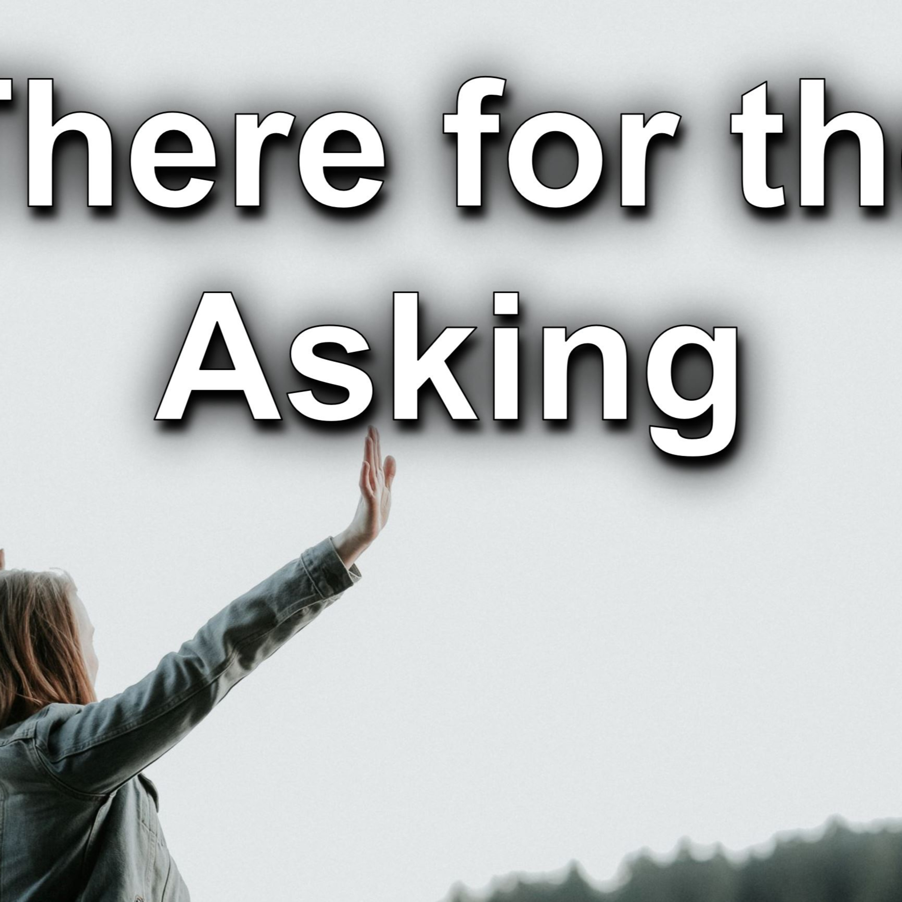 There for the Asking episode artwork