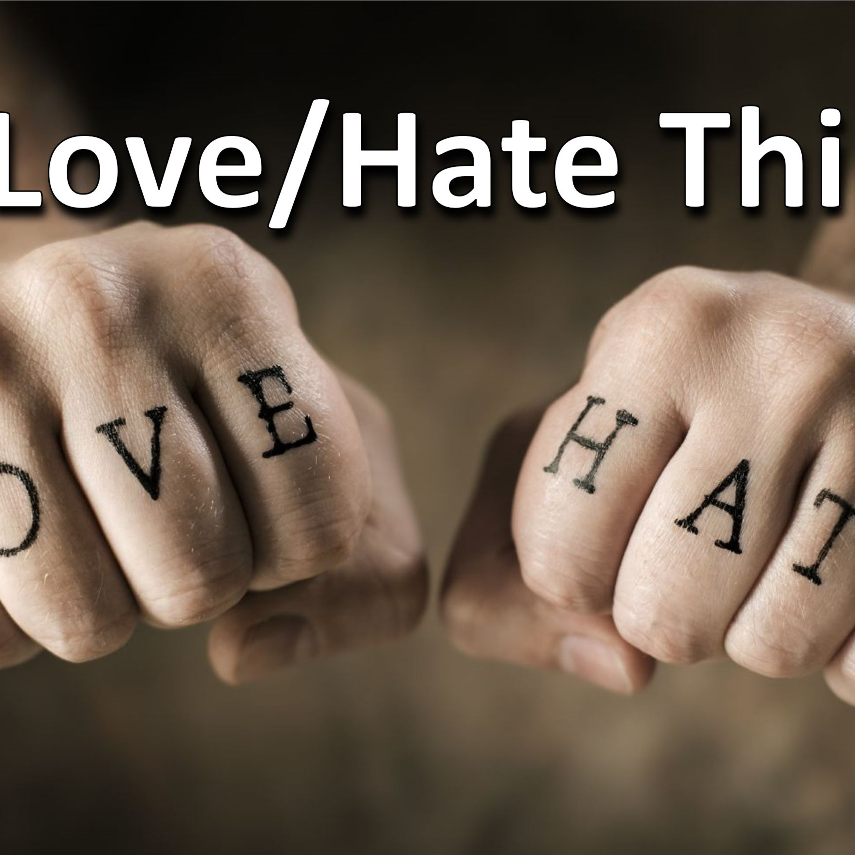 A Love Hate Thing episode artwork