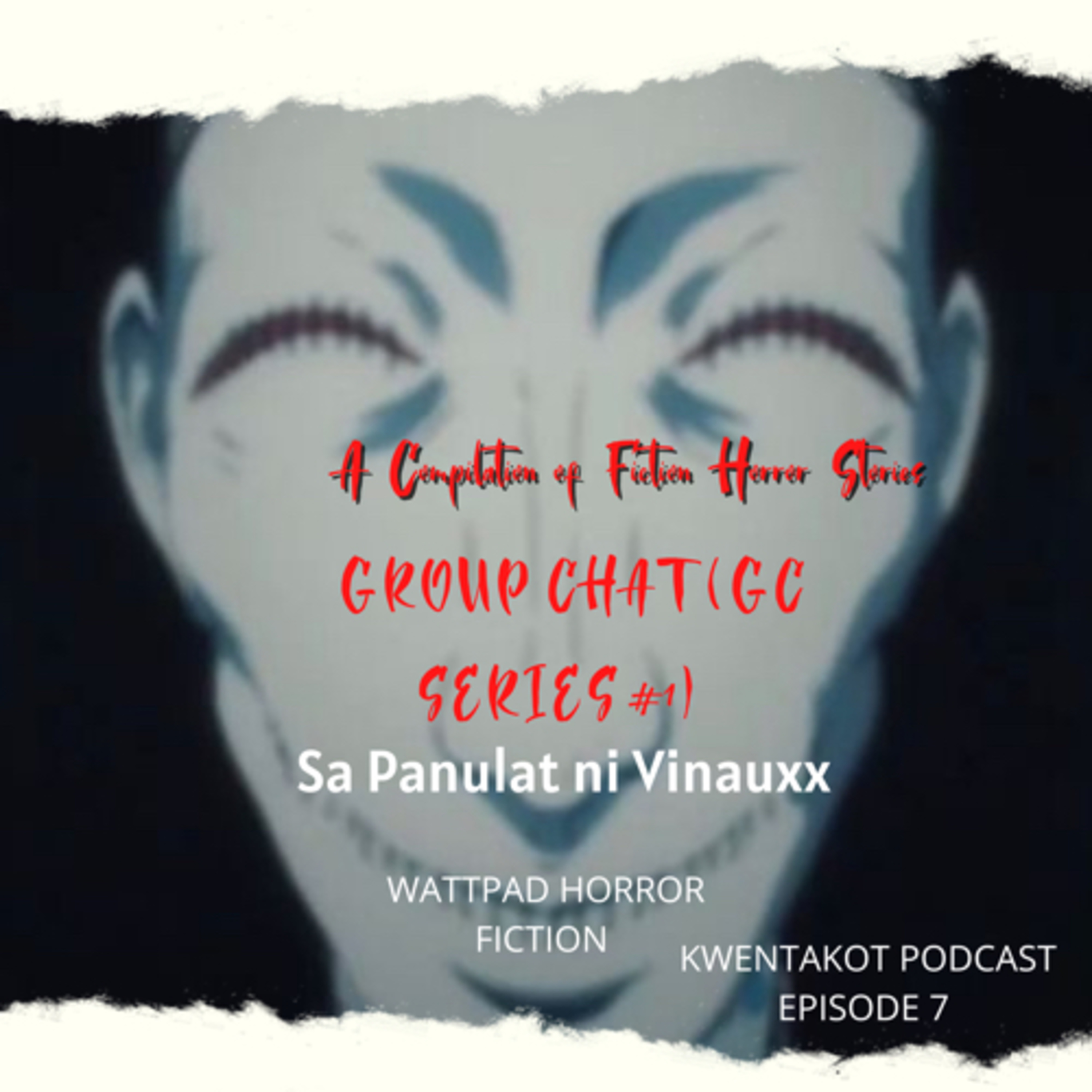 KWENTAKOT PODCAST EPISODE 7: GROUP CHAT (GC SERIES #1) episode artwork