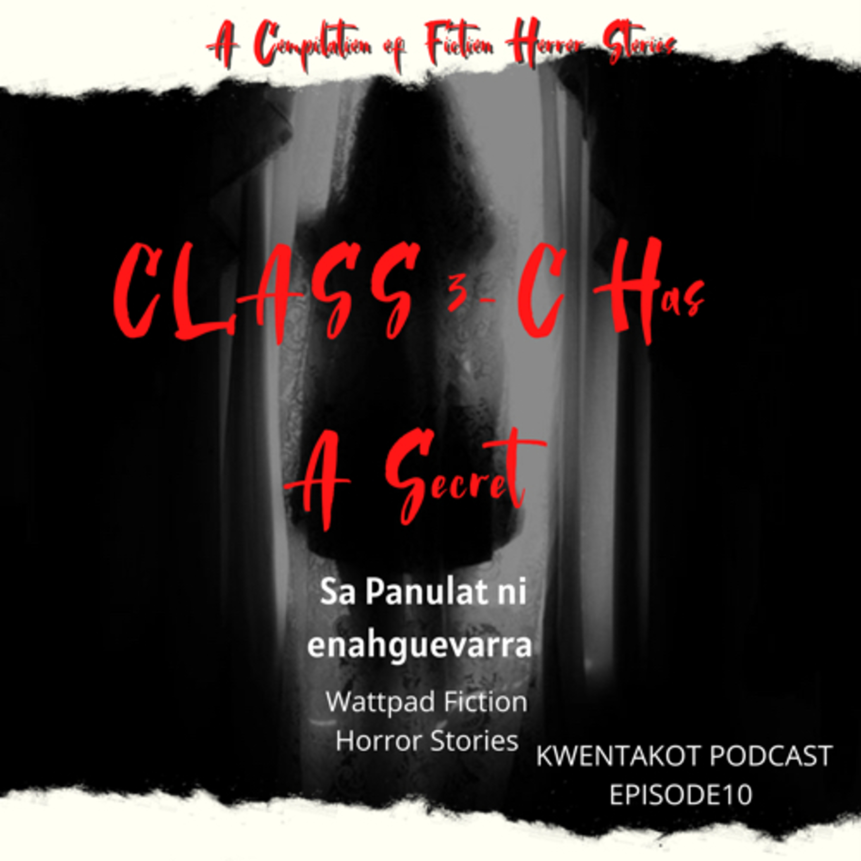 KWENTAKOT PODCAST EPISODE 10: CLASS 3-C HAS A SECRET episode artwork