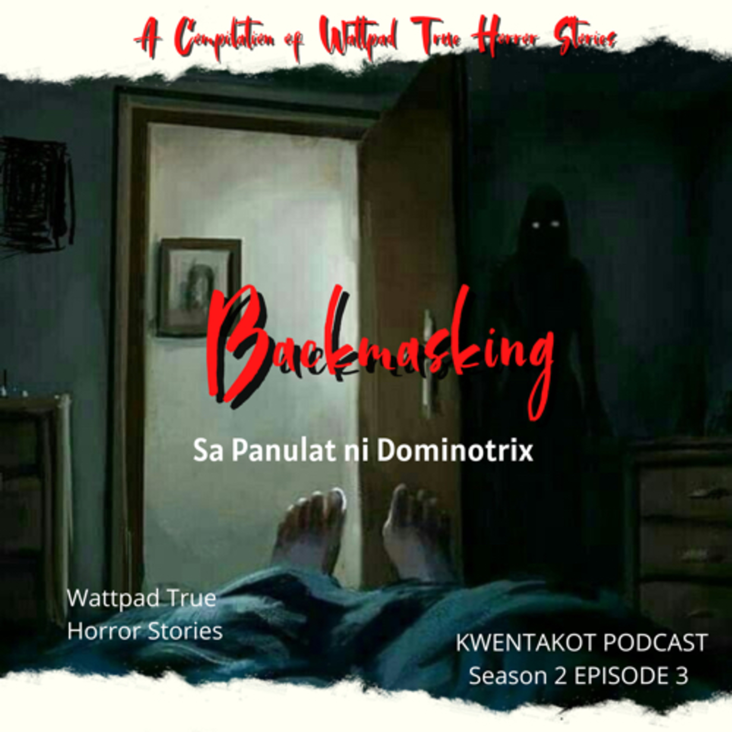 KWENTAKOT PODCAST SEASON 2 EPISODE 3: BACKMASKING episode artwork