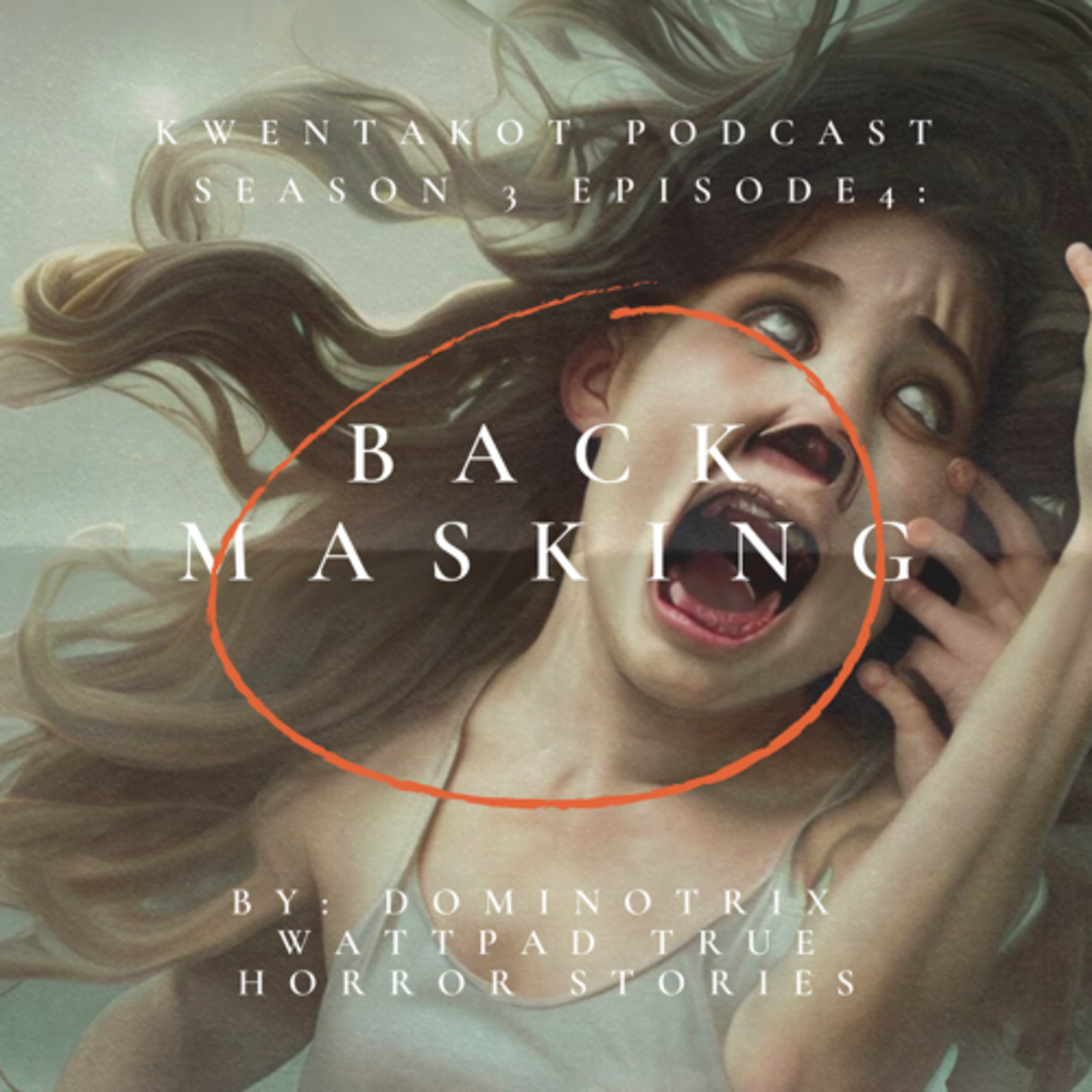 Season 3 Episode 4 - BACKMASKING (TRUE STORY) episode artwork