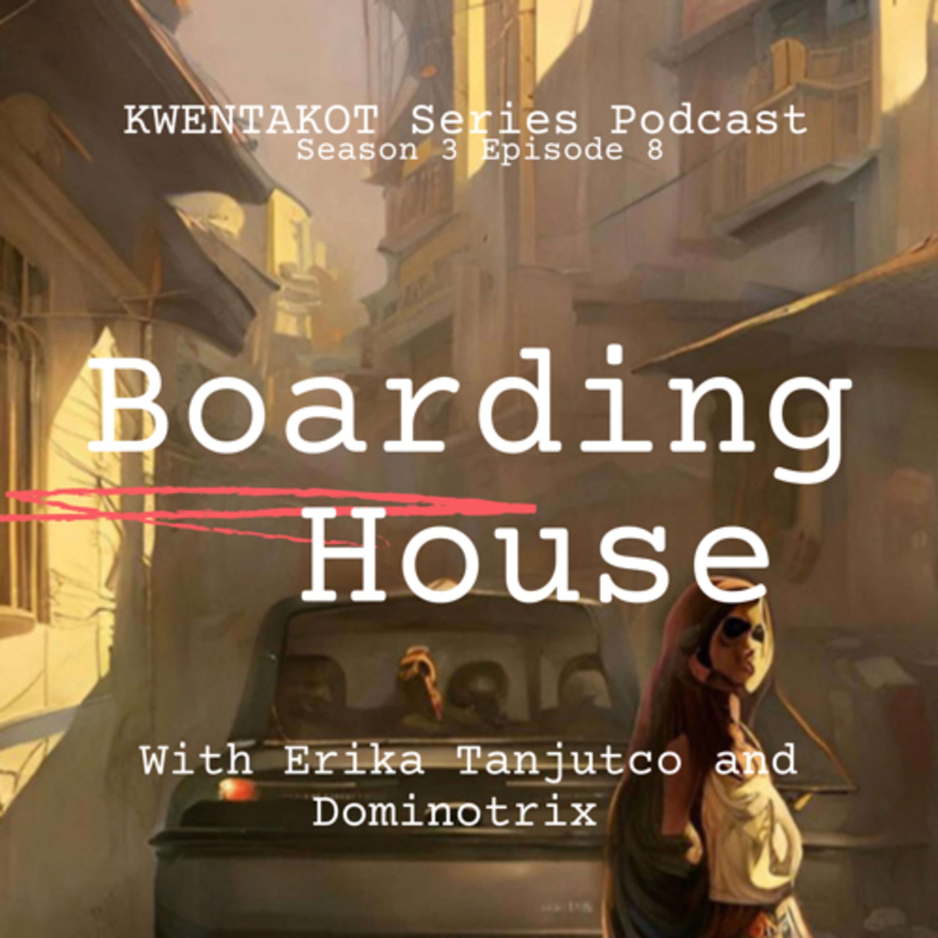 SEASON 3 EPISODE 8 - BOARDING HOUSE (PART 1) episode artwork