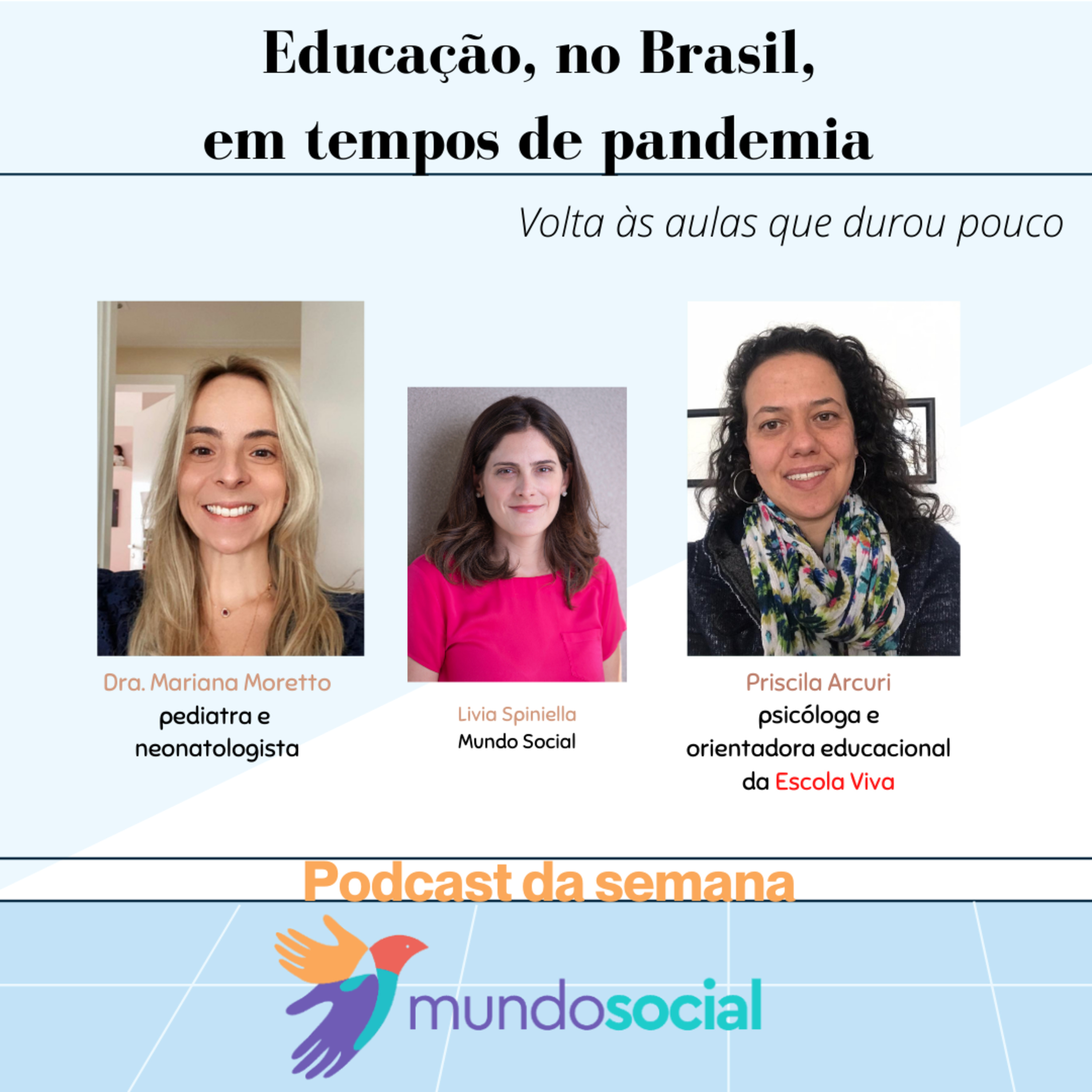 Dra Mariana Moretto e Priscila Arcuri em "O volta às aulas que não durou"