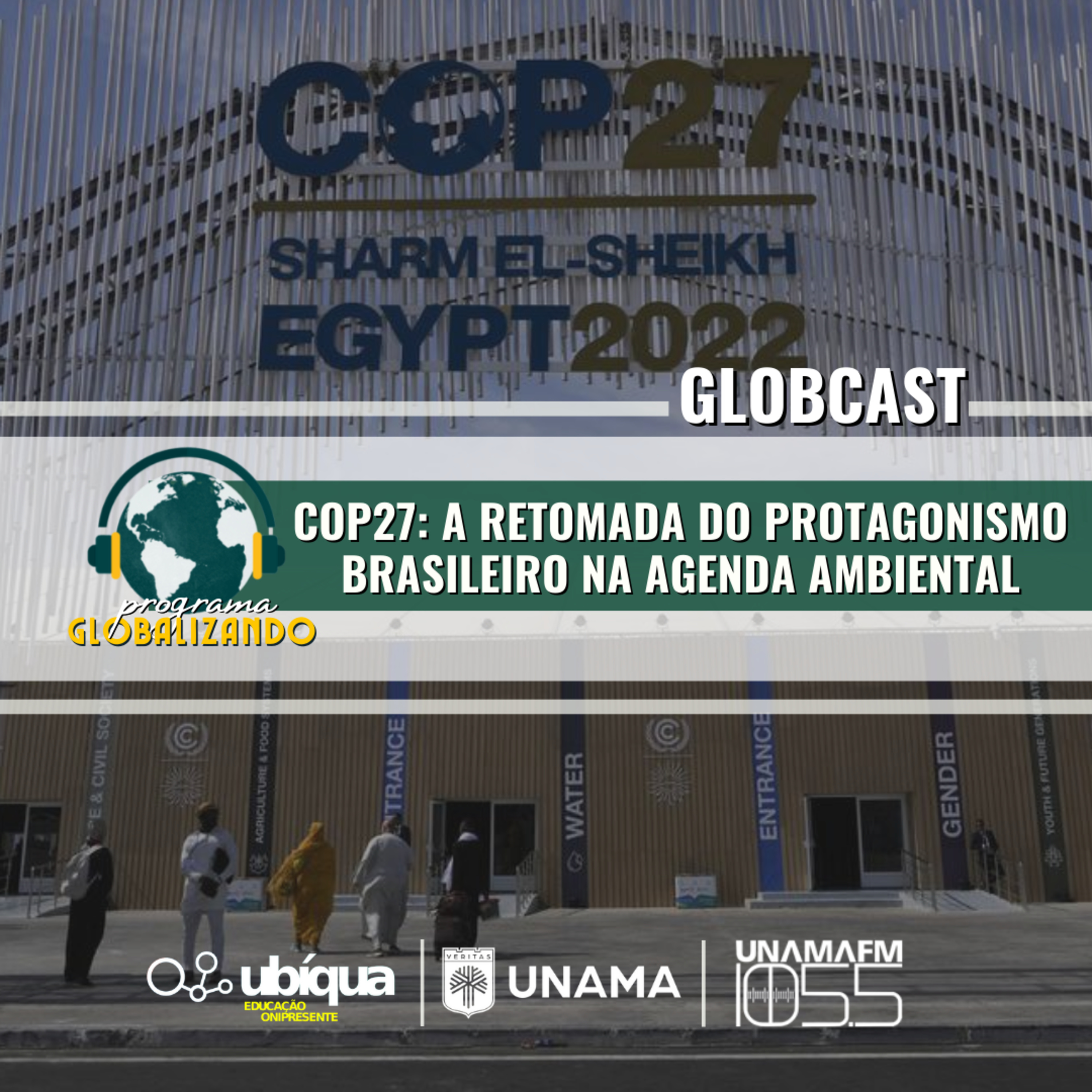 GLOBCAST - "COP 27: Retomada do protagonismo brasileiro na agenda ambiental" episode artwork