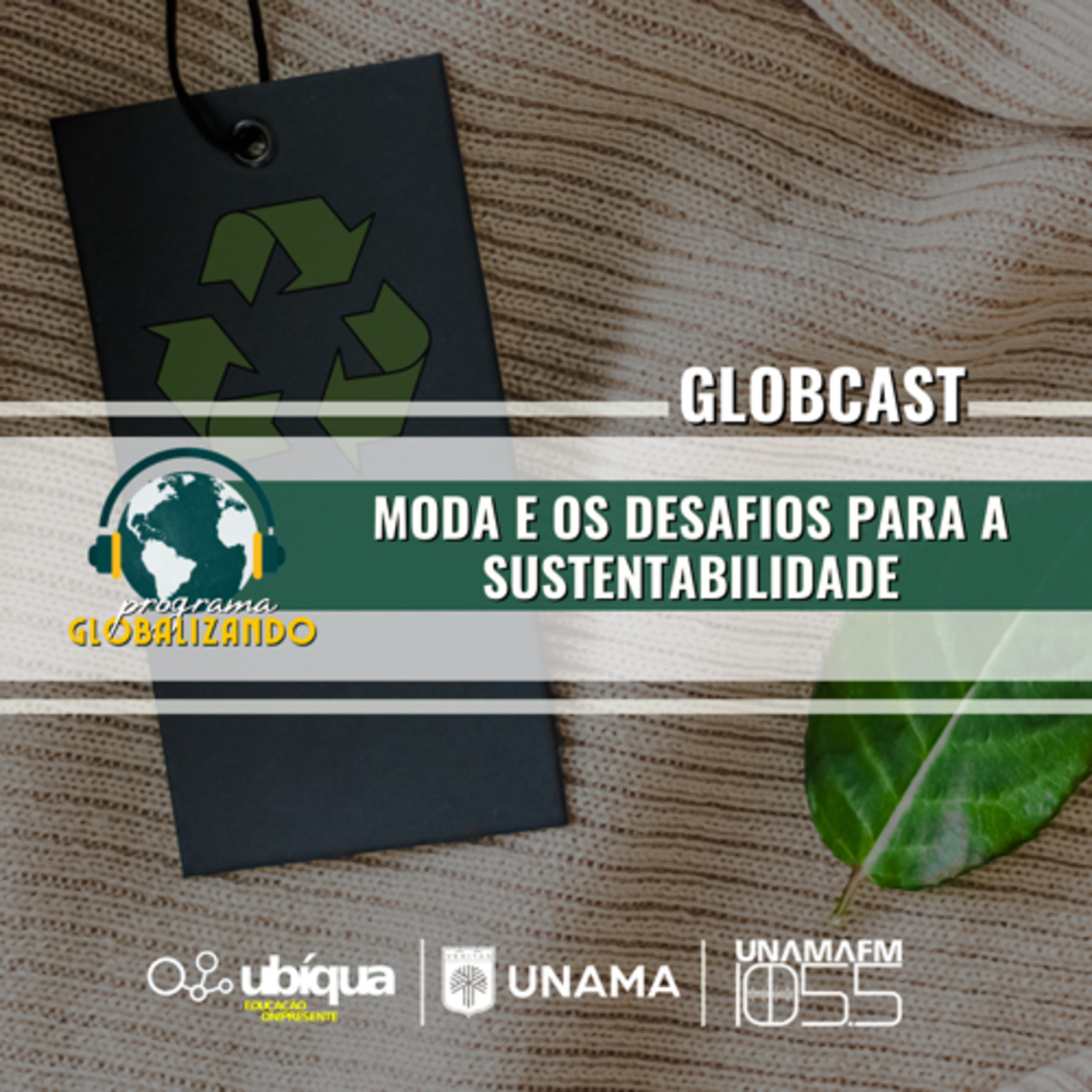 GLOBCAST - "Moda e os Desafios Para a Sustentabilidade" episode artwork