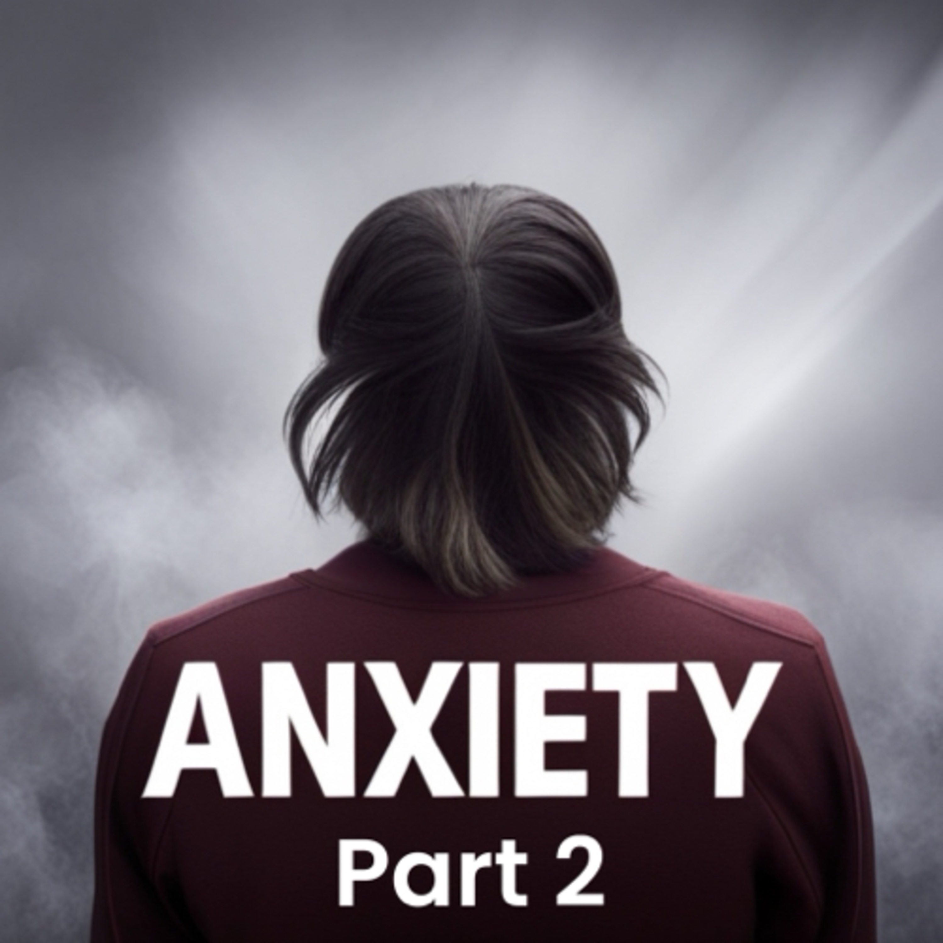 Anxiety part 2 episode artwork