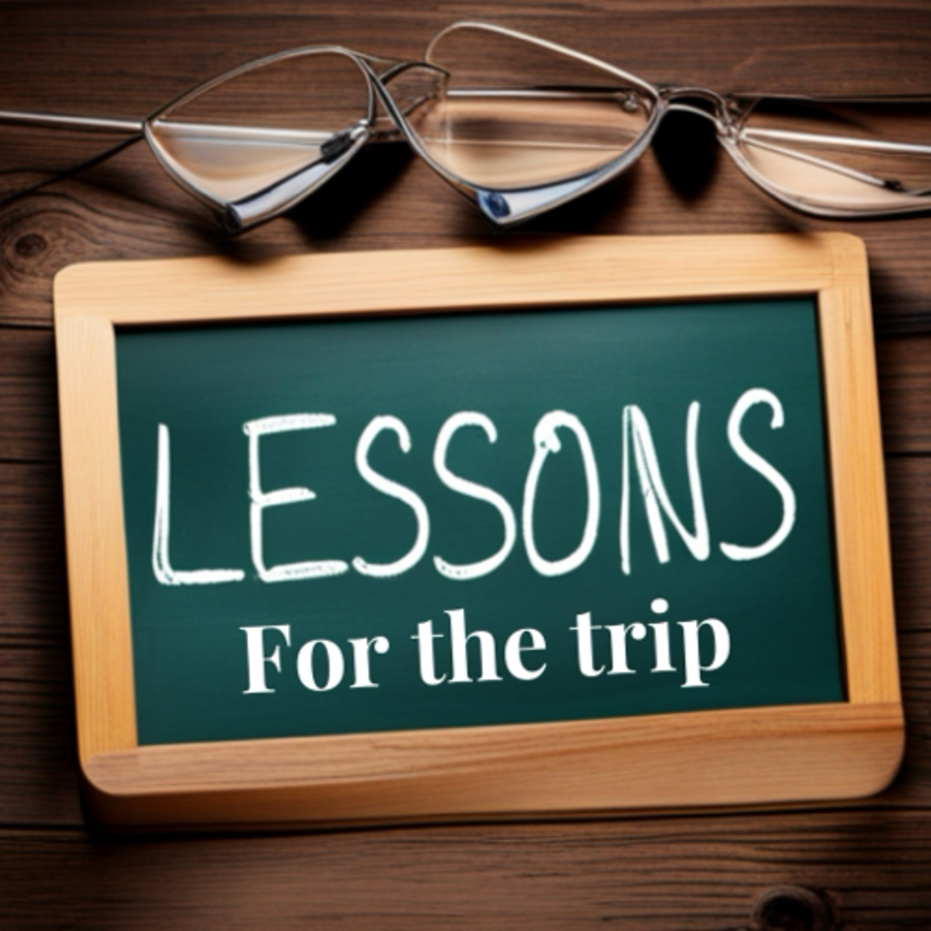 Lessons For The Trip  episode artwork