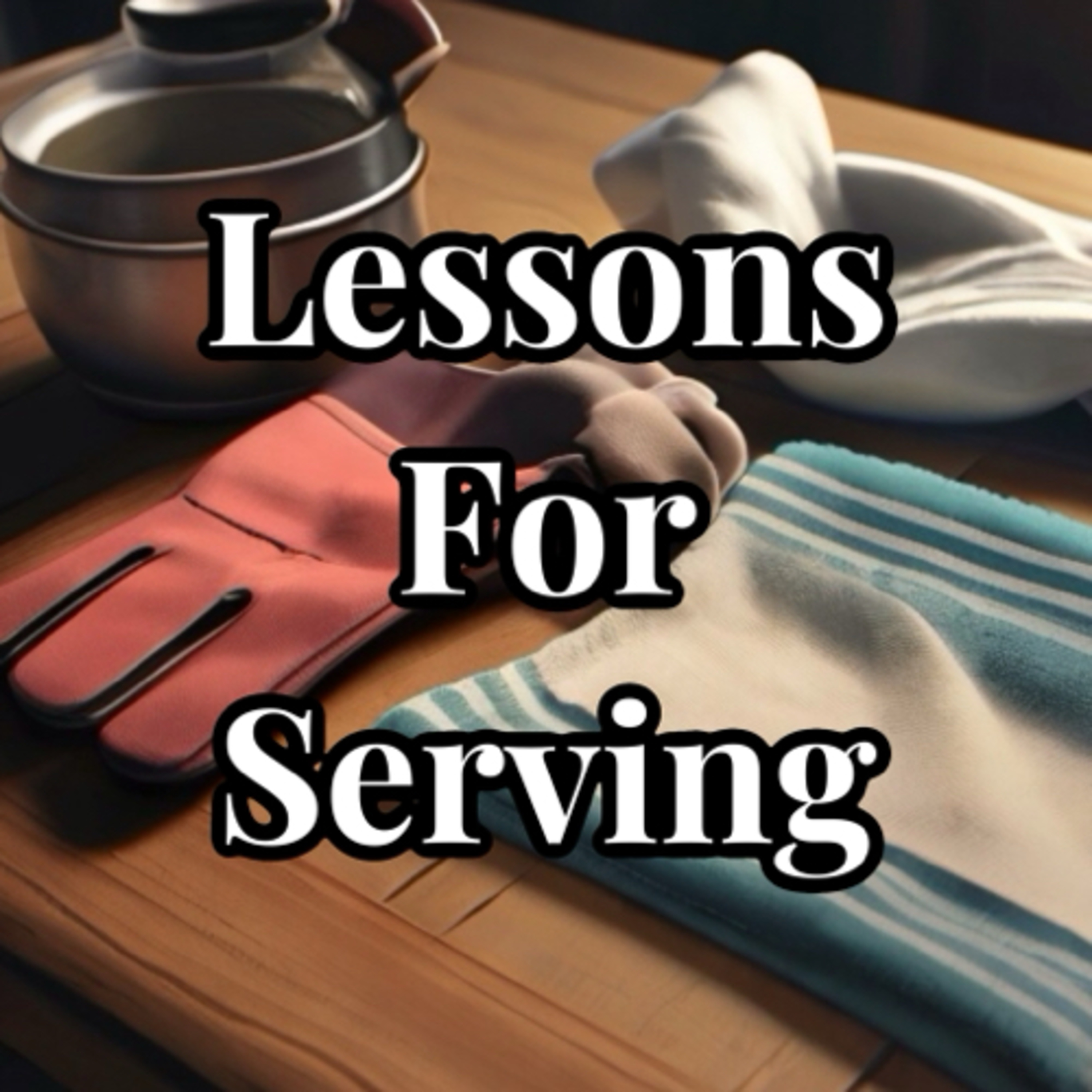 Lessons For Serving  episode artwork