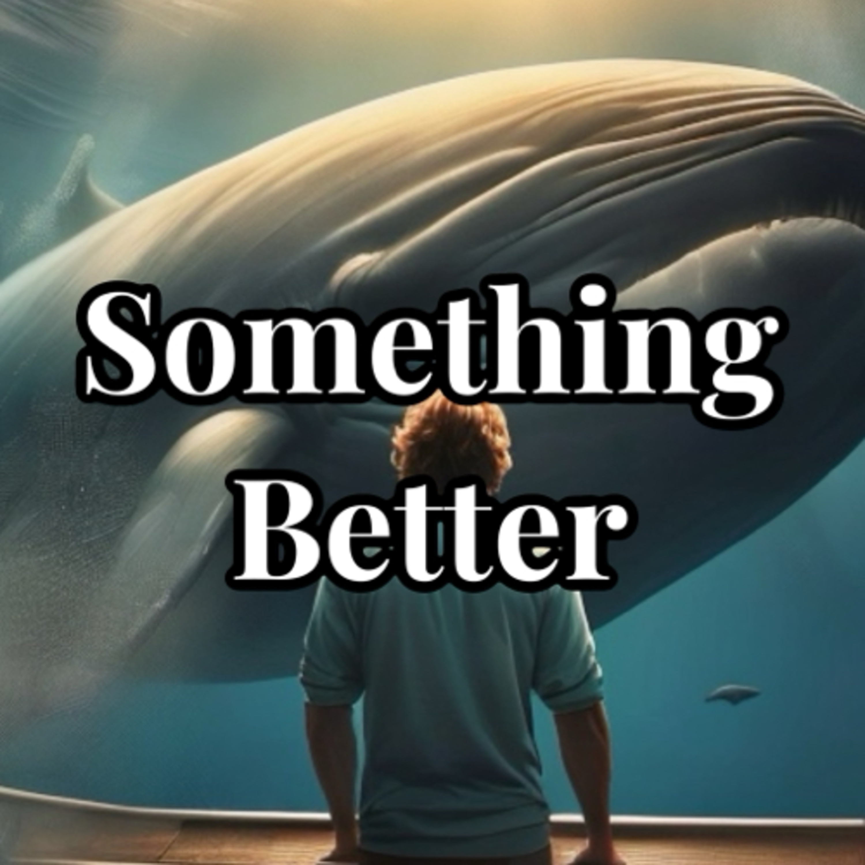 Something Better  episode artwork