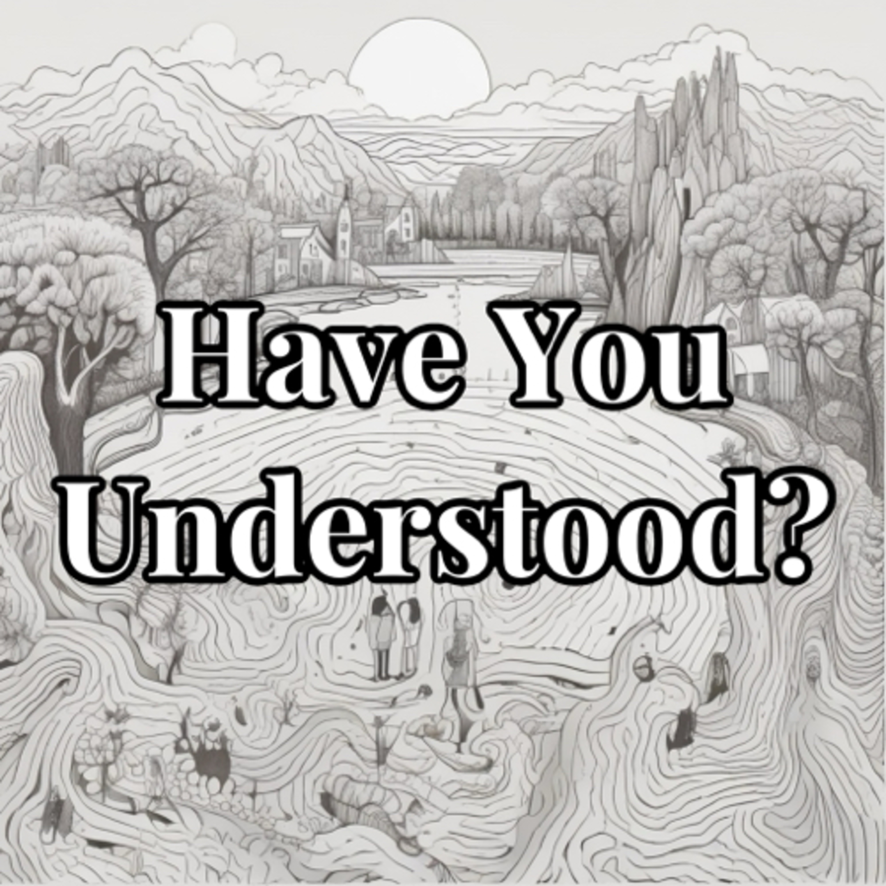 Have You Understood? episode artwork
