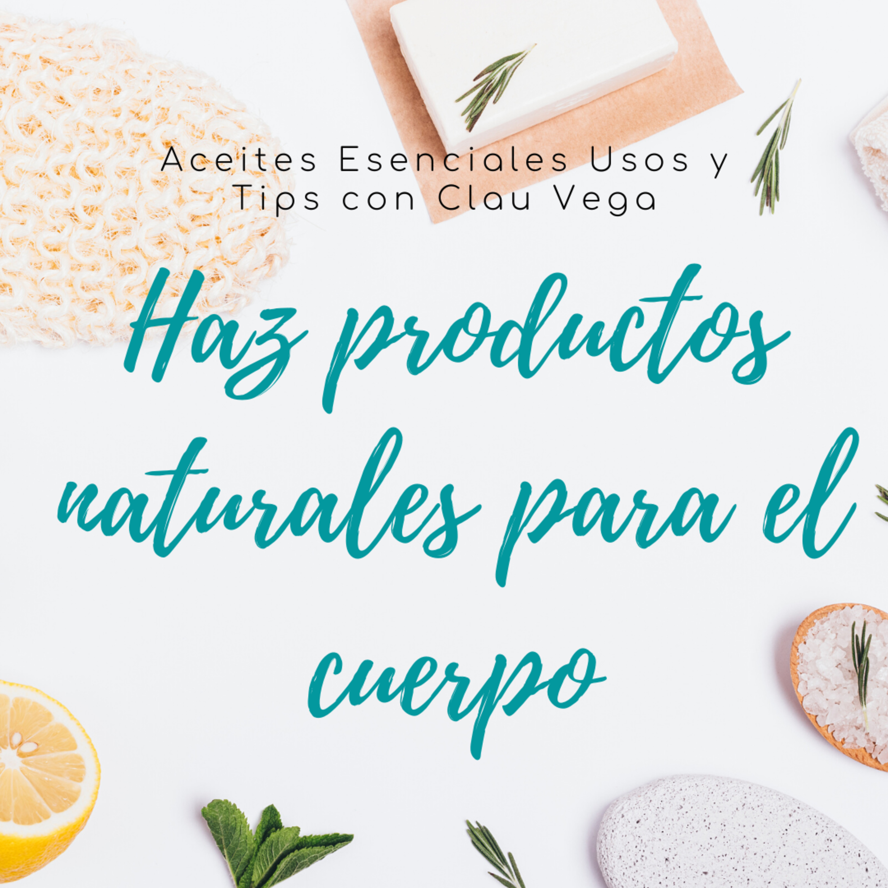 Aceites Esenciales Usos y Tips con Clau Vega