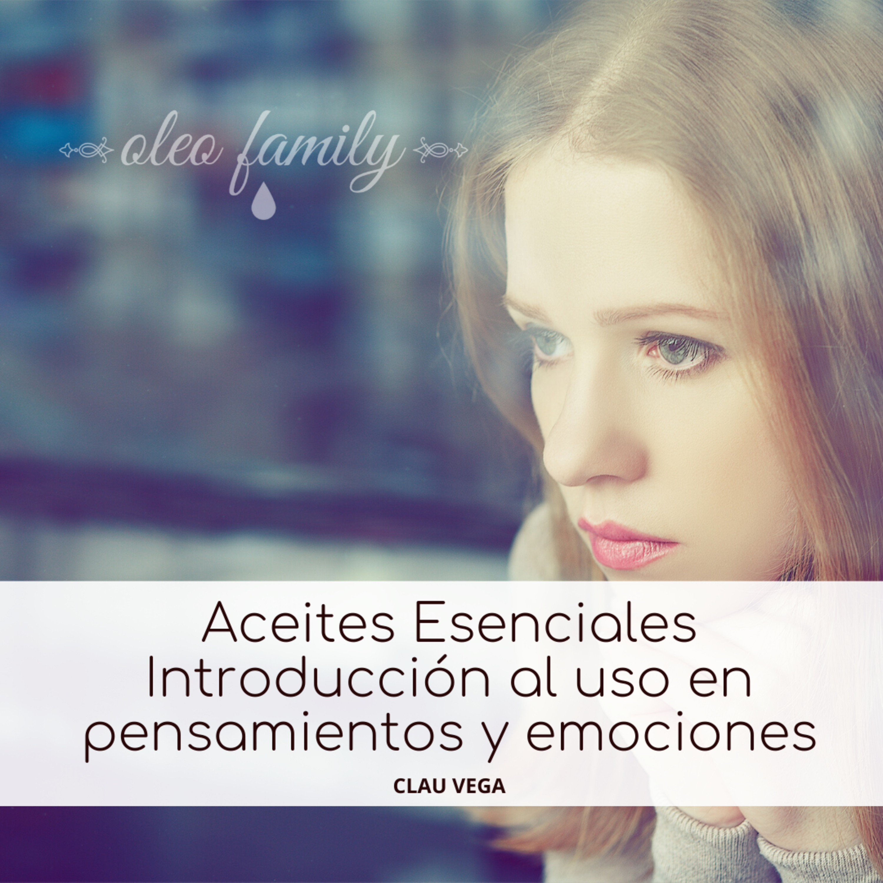 Aceites Esenciales Usos y Tips con Clau Vega