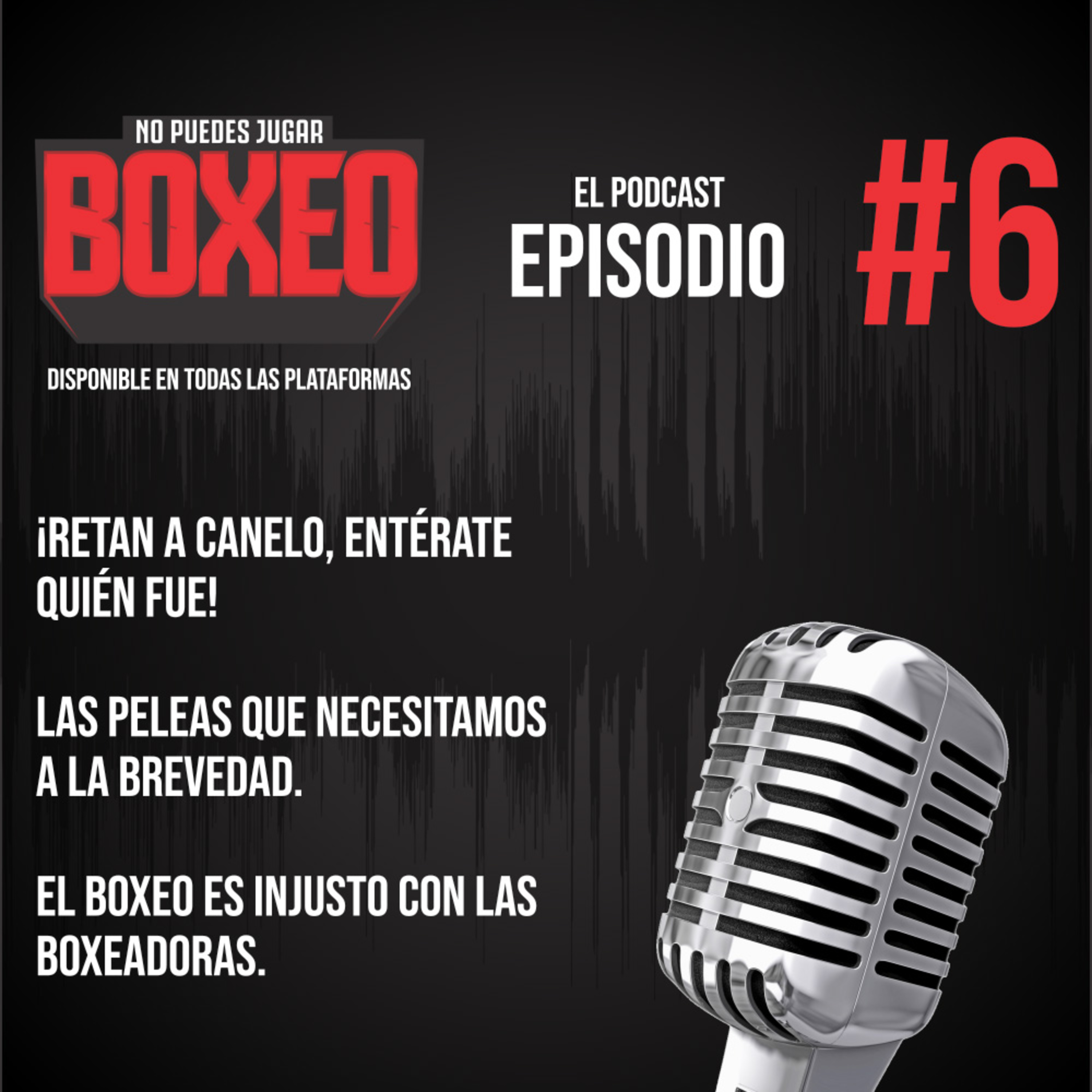 No Puedes Jugar Boxeo El Podcast
