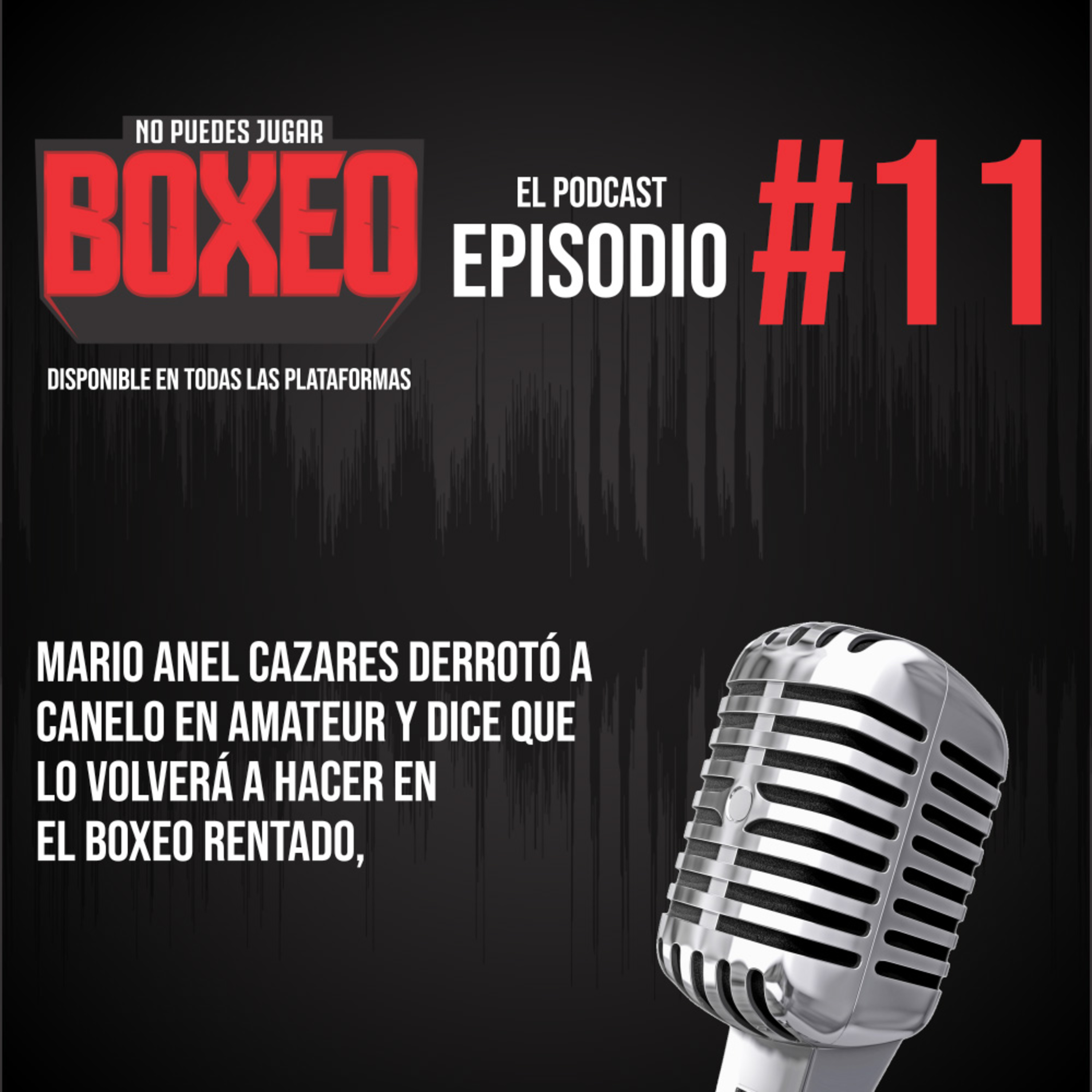 No Puedes Jugar Boxeo El Podcast