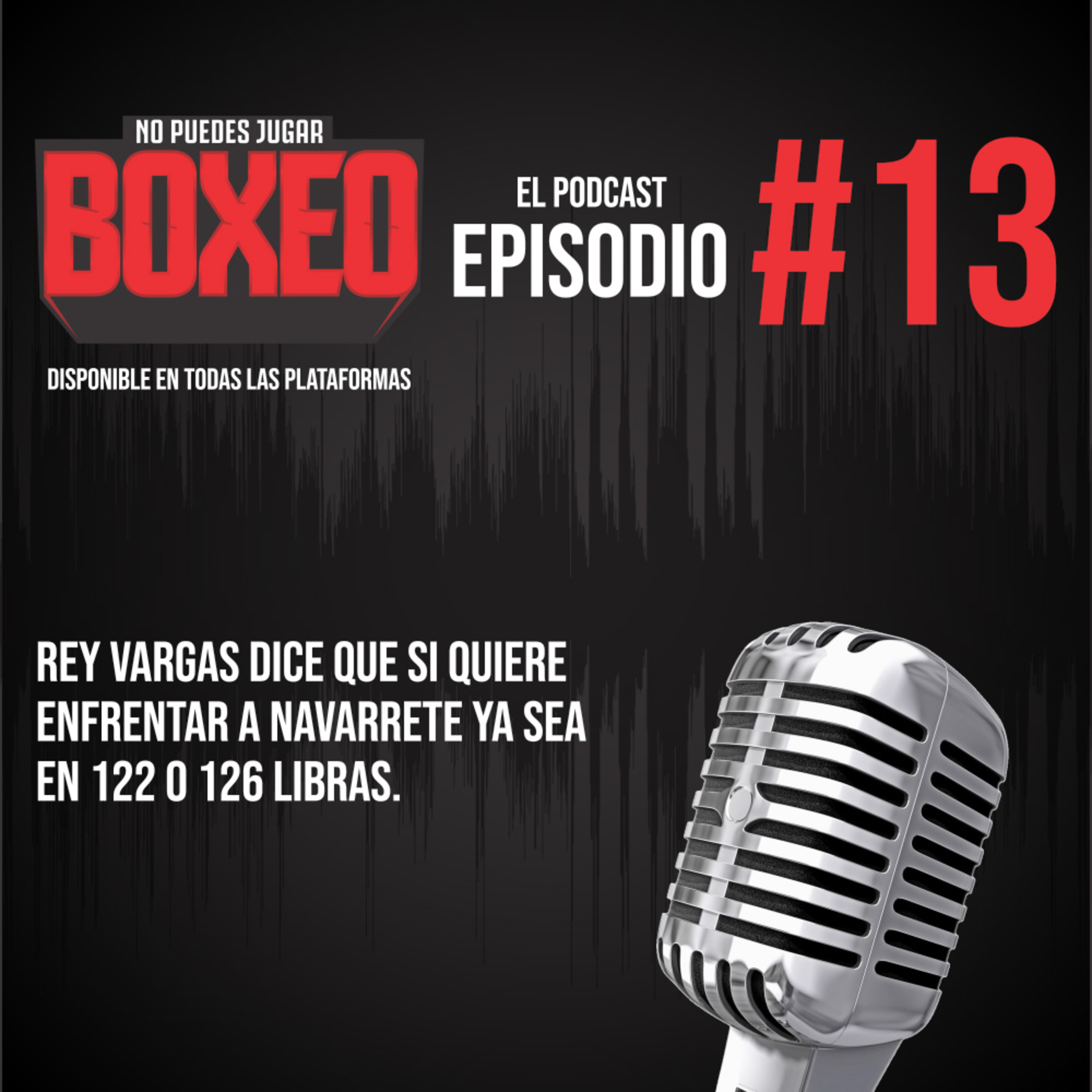 No Puedes Jugar Boxeo El Podcast