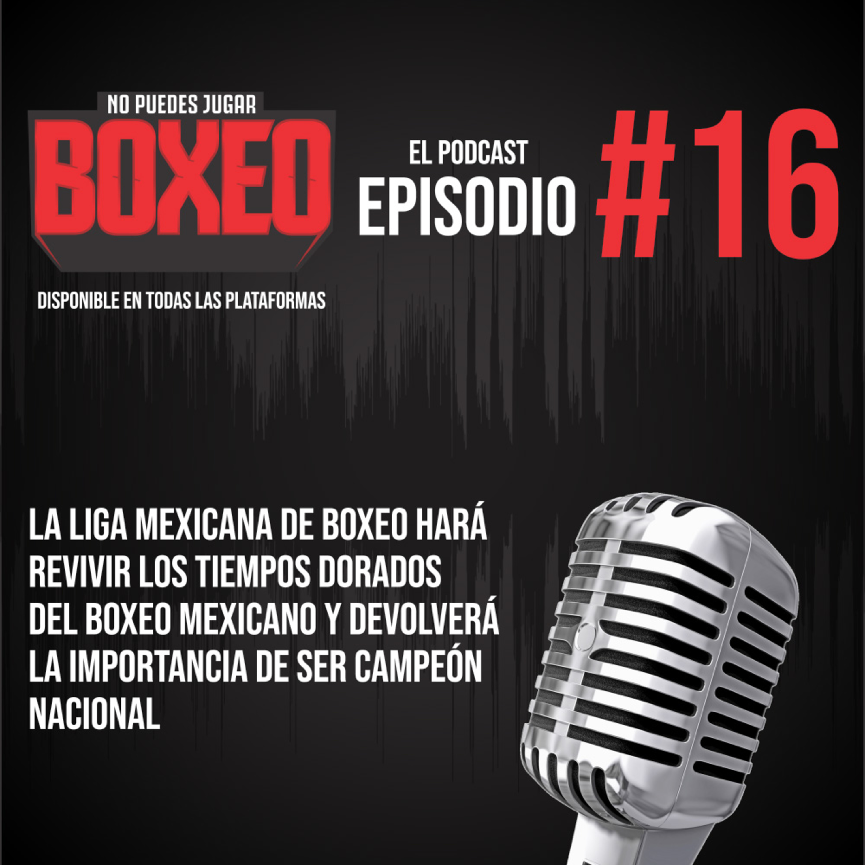 No Puedes Jugar Boxeo El Podcast