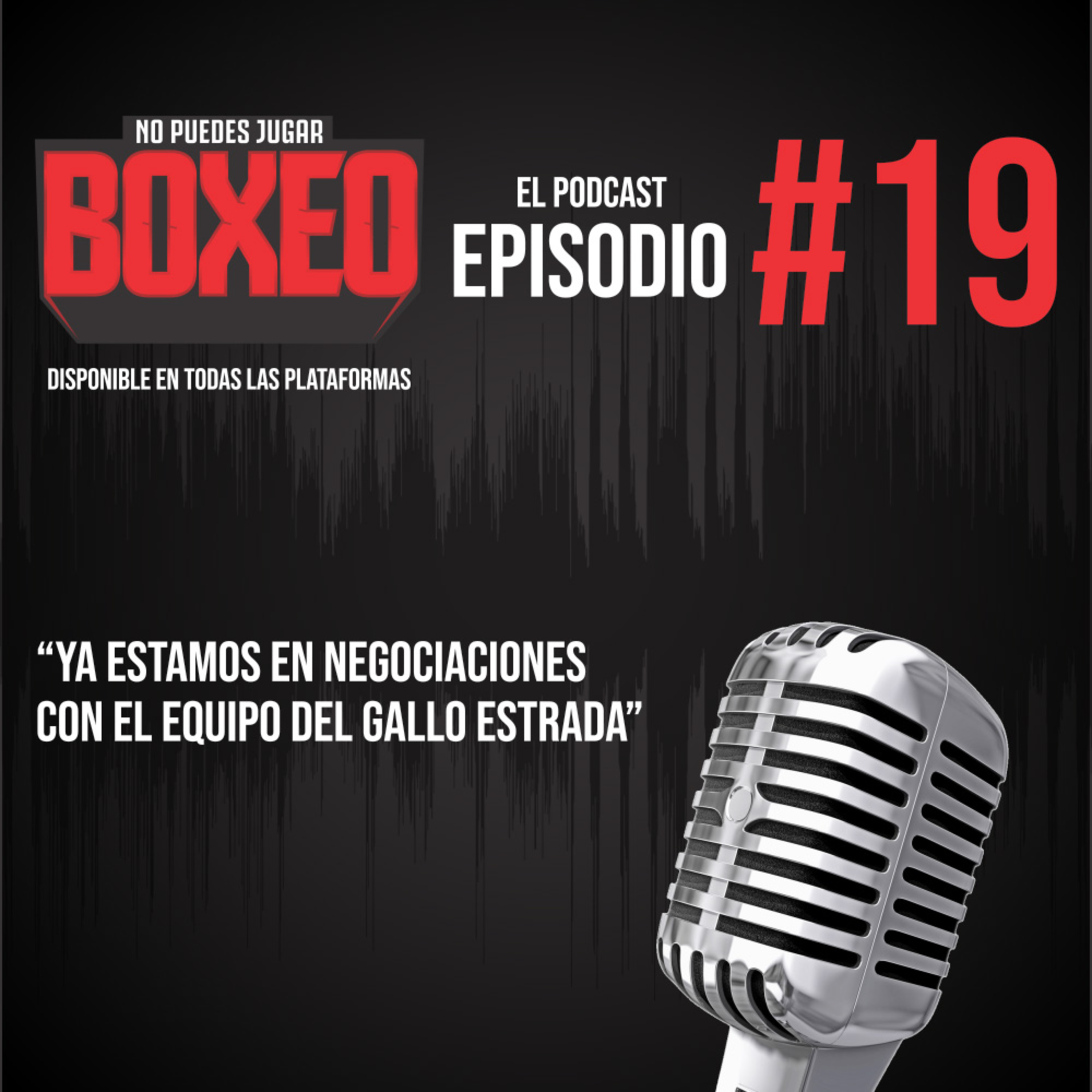 No Puedes Jugar Boxeo El Podcast