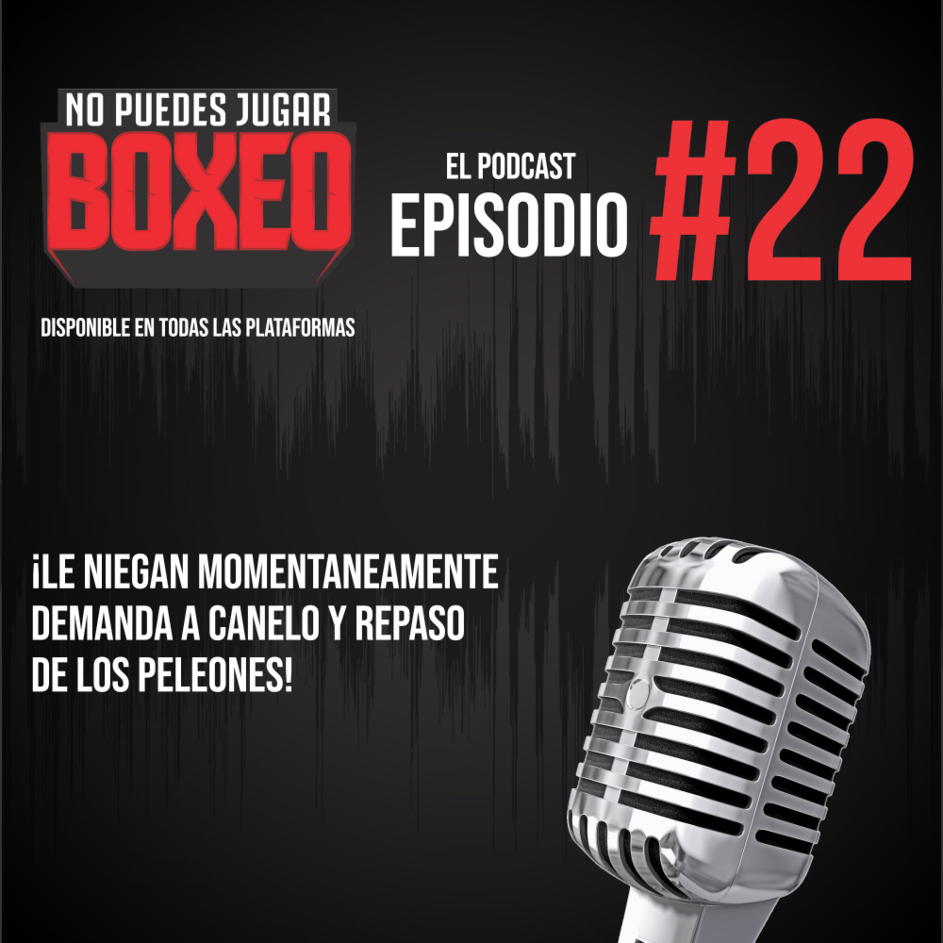 No Puedes Jugar Boxeo El Podcast