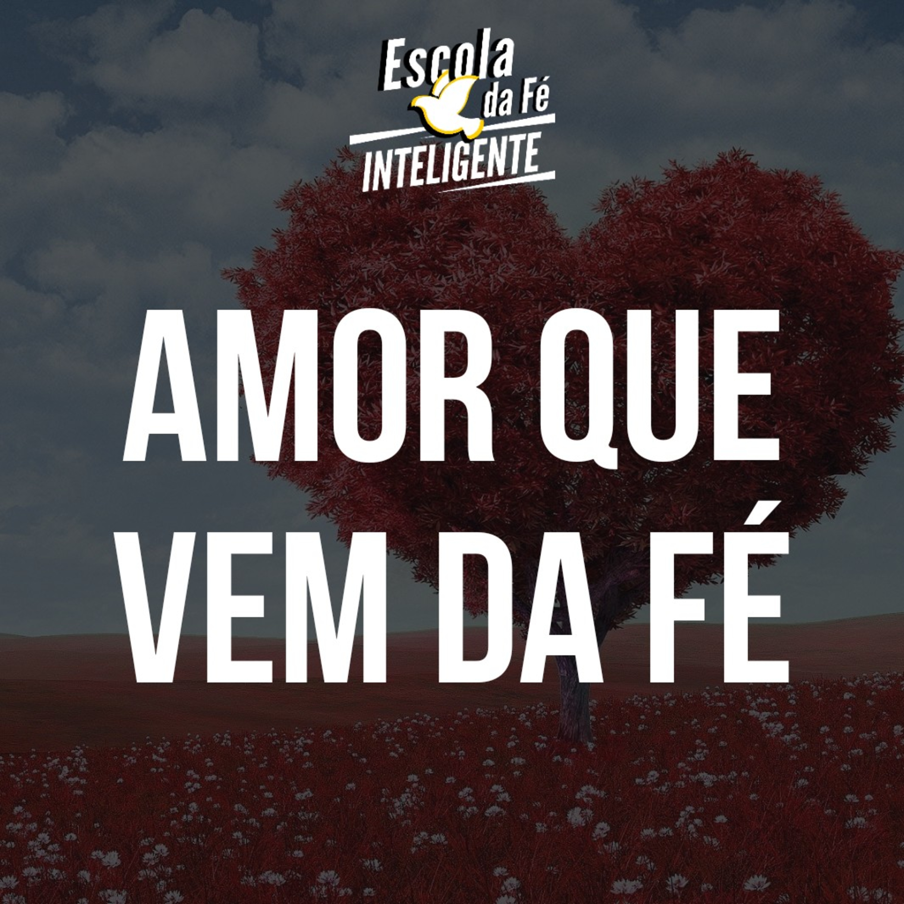 AMOR QUE VEM DA FÉ episode artwork