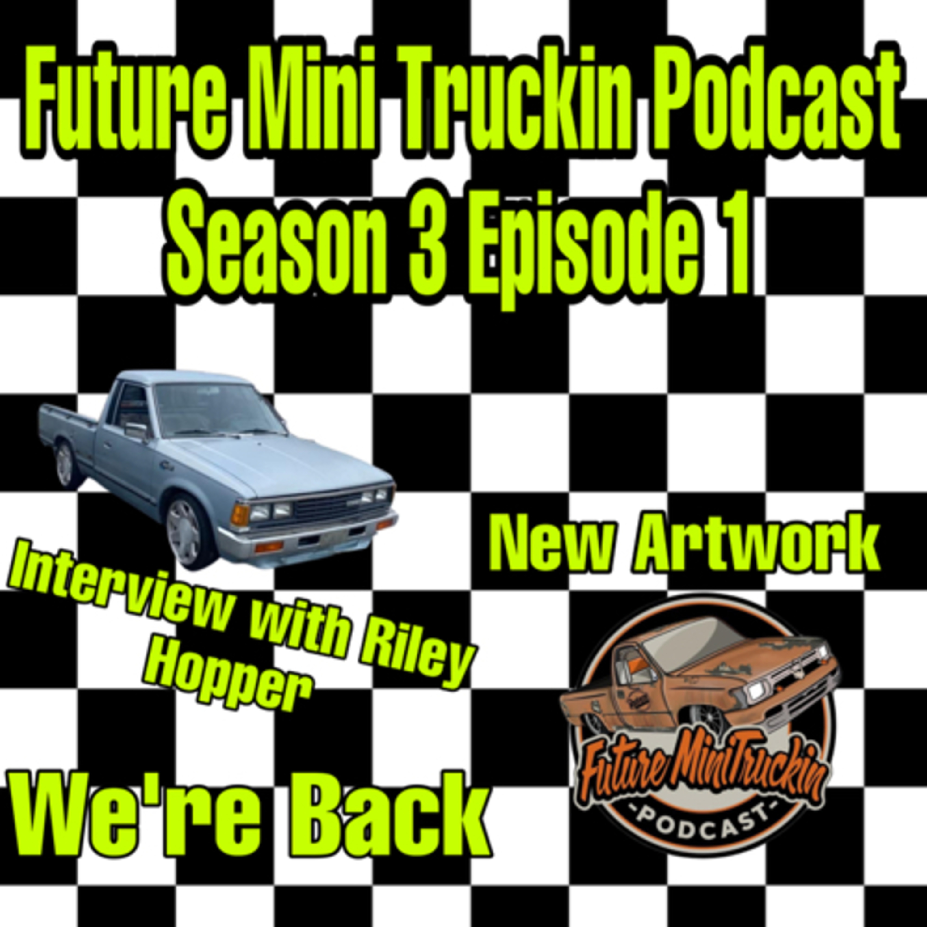 Future Mini Truckin Podcast