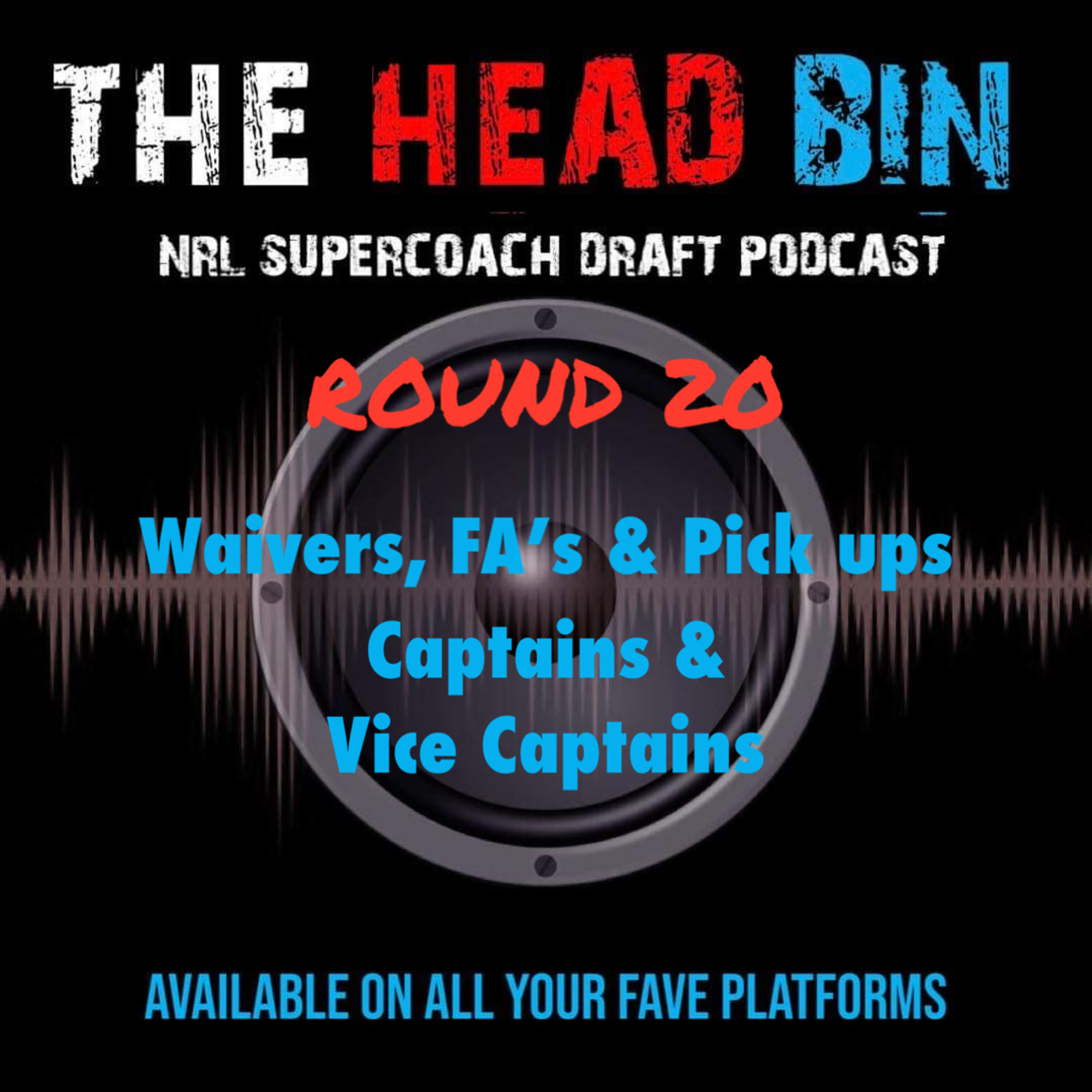 Waivers, FA's, Pick Ups- Round 20 episode artwork