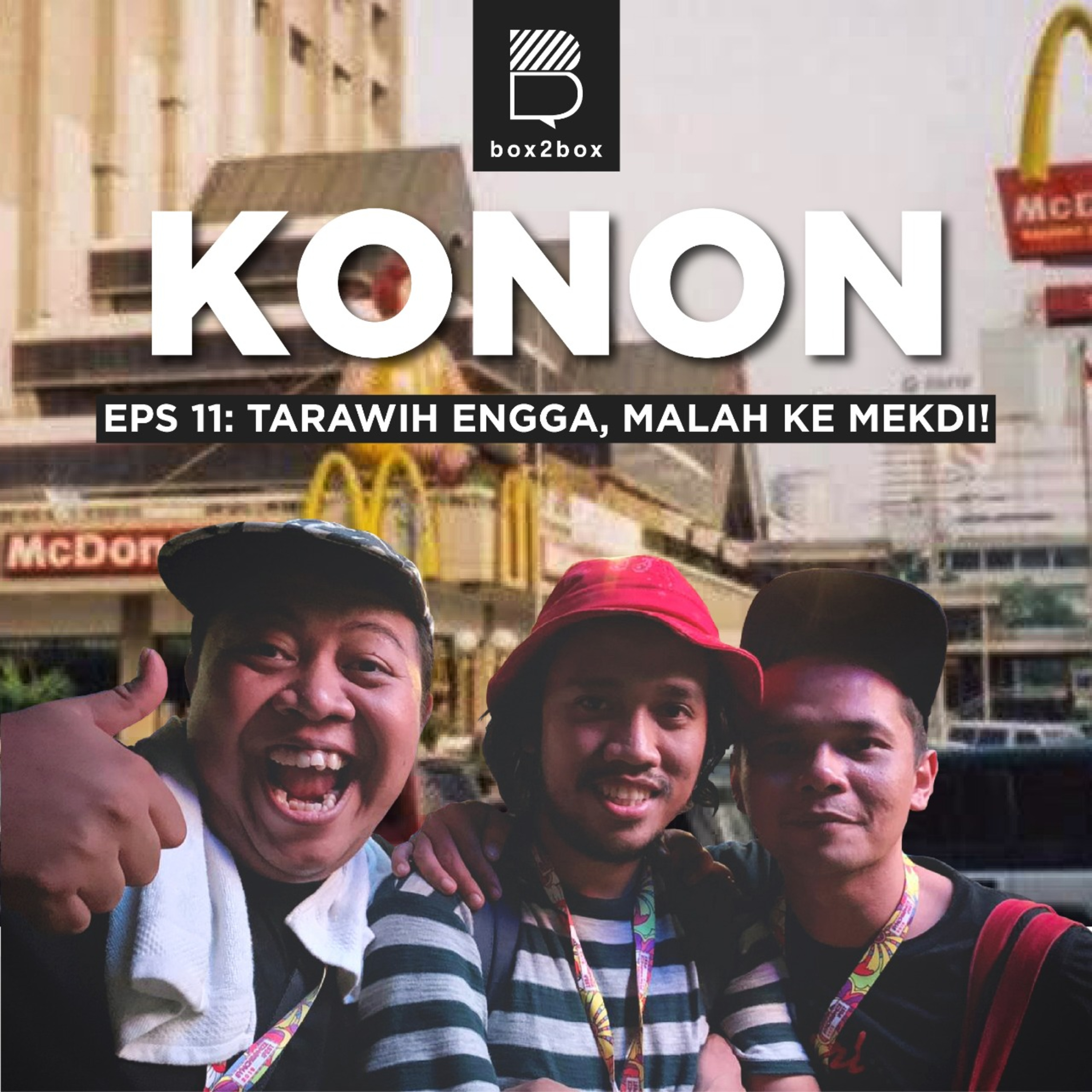 Eps 11 - Tarawih Engga, Malah Ke Mekdi!