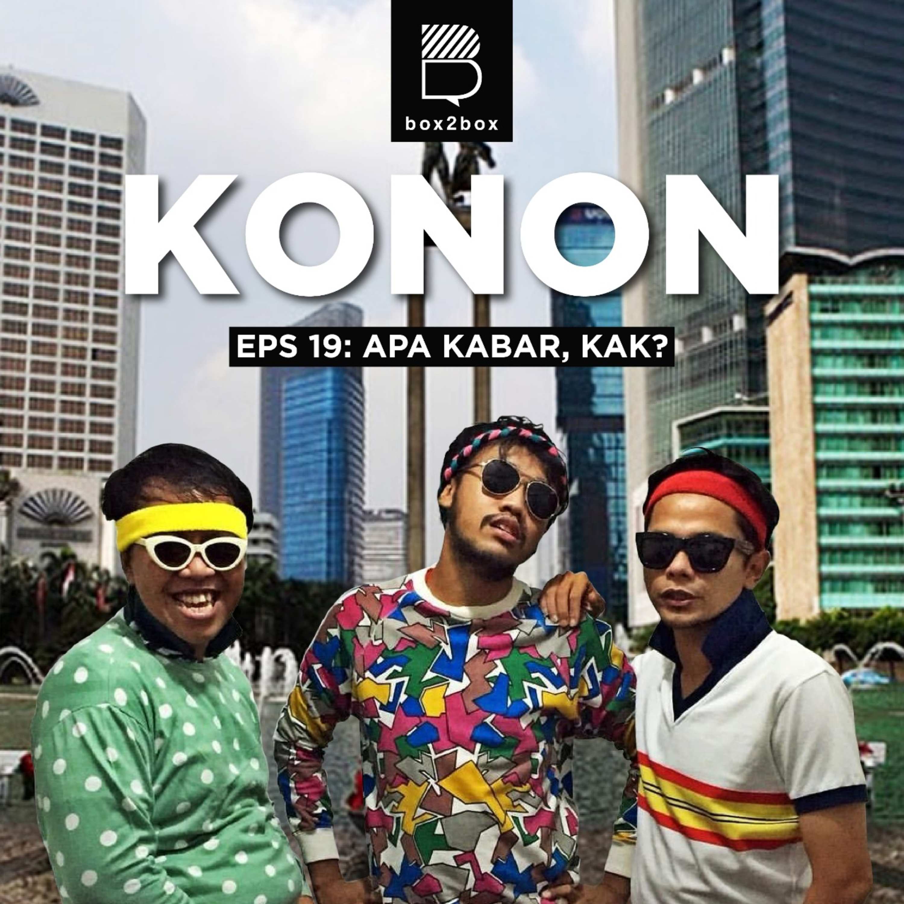 Eps 19 - Apa Kabar, Kak?