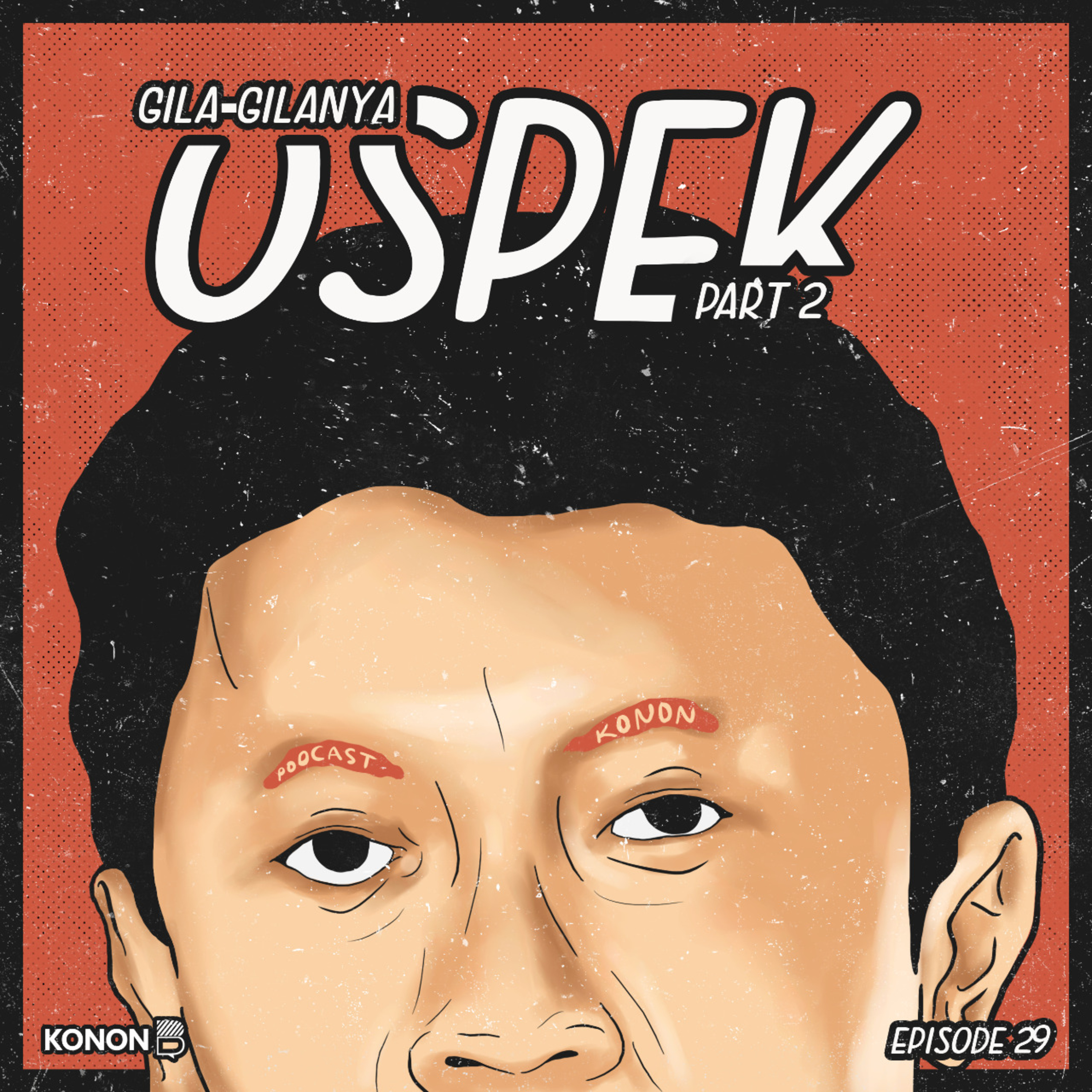 Eps 29 - Gila-gilanya Ospek Pt.2