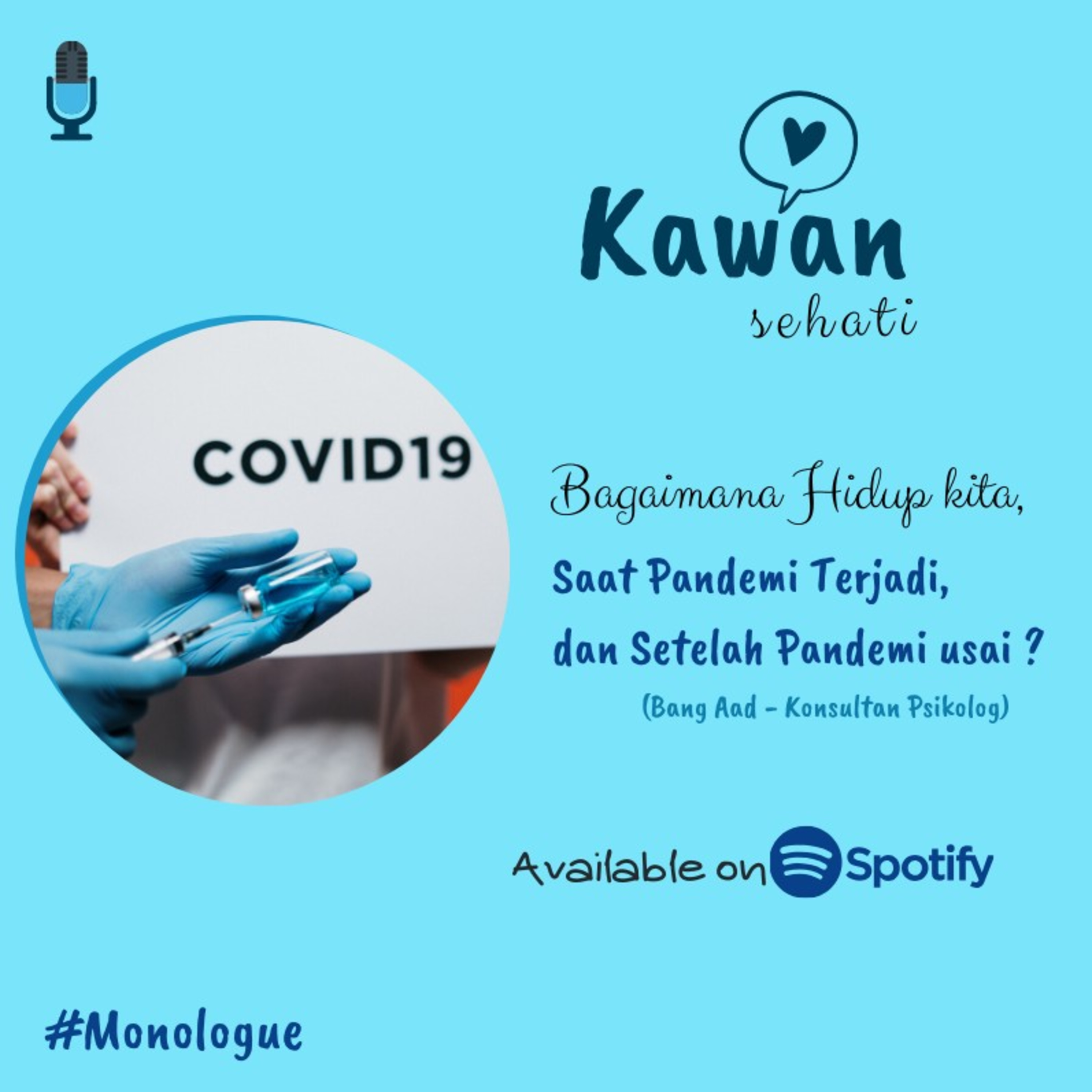 Hidup kita Saat Pandemi Terjadi,
dan Setelah Pandemi usai ?