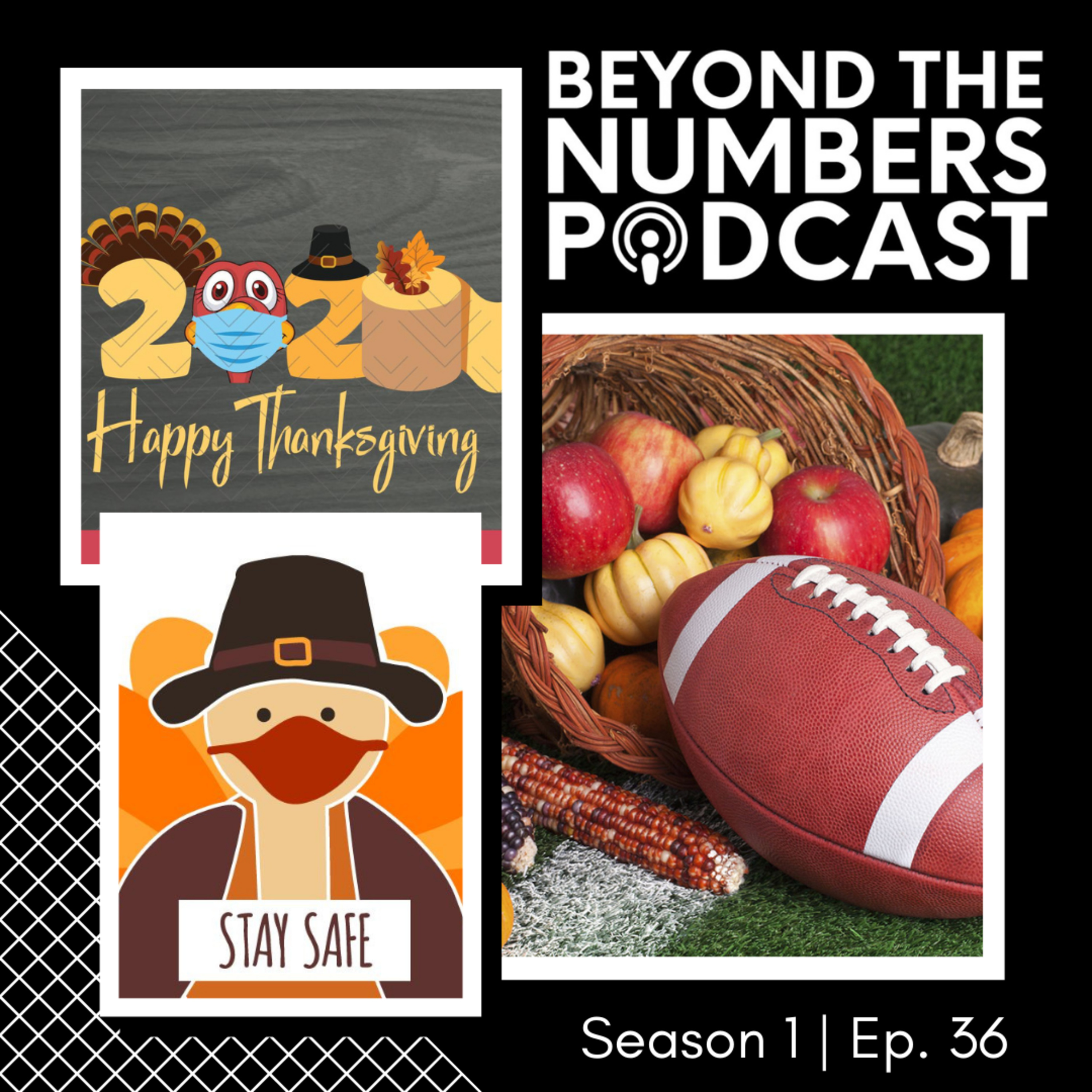 BTN36 🦃🥧🤤🏈 Beyond The Numbers of Thanksgiving 2020 - Covid, Cooking, Costs, Turkey, Travel & Football | NFL Nuggets - Beyond The Numbers of NFL Week 11 | NFL's 1st All-Black Officiating Crew