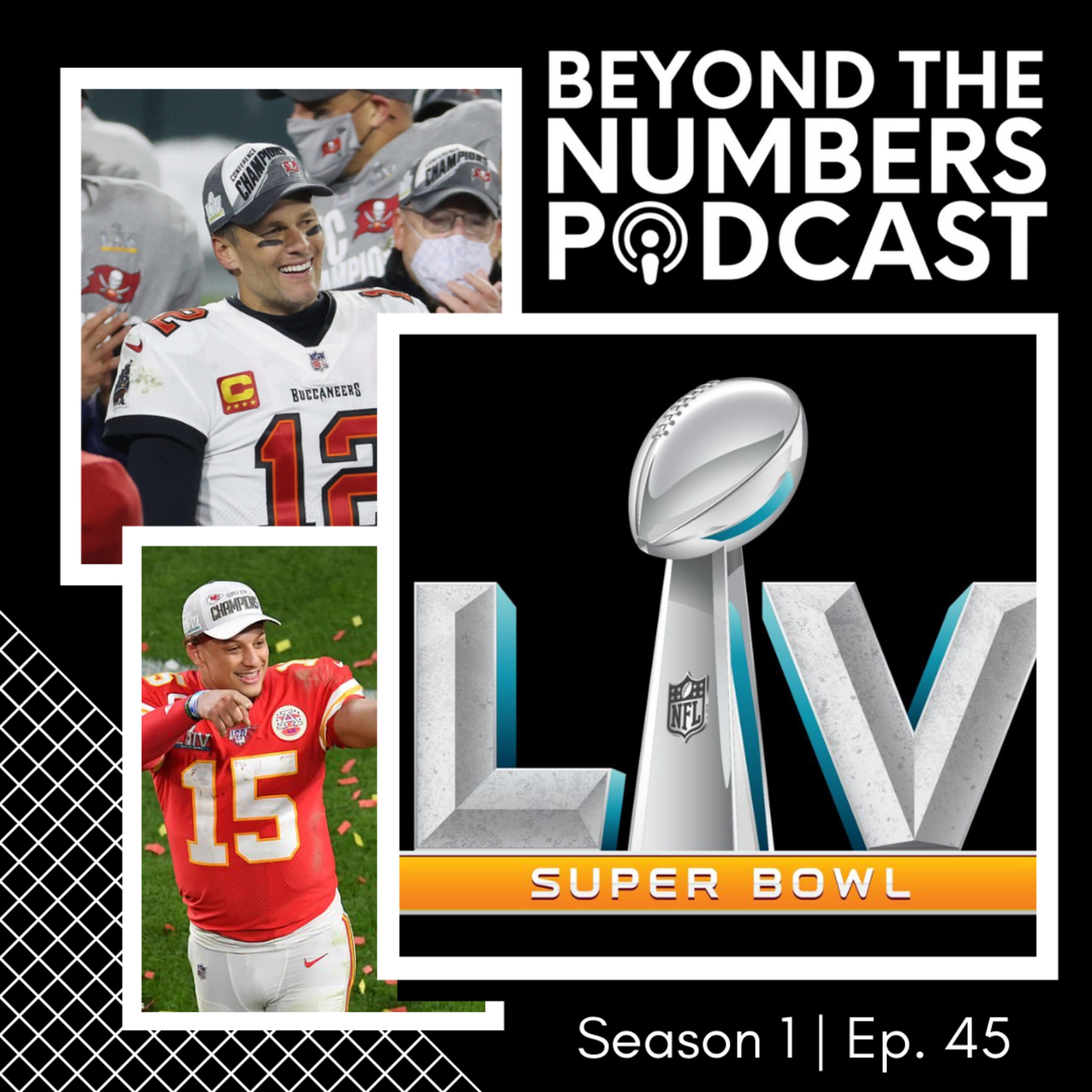 BTN45 🏈🏝🏆 Beyond The Numbers Podcast Super Bowl LV Edition | Tampa Bay Buccaneers v. Kansas City Chiefs in Tampa, FL | NFL Nuggets - Beyond The Numbers of NFL Week 20: 2020 NFL Conference Champions