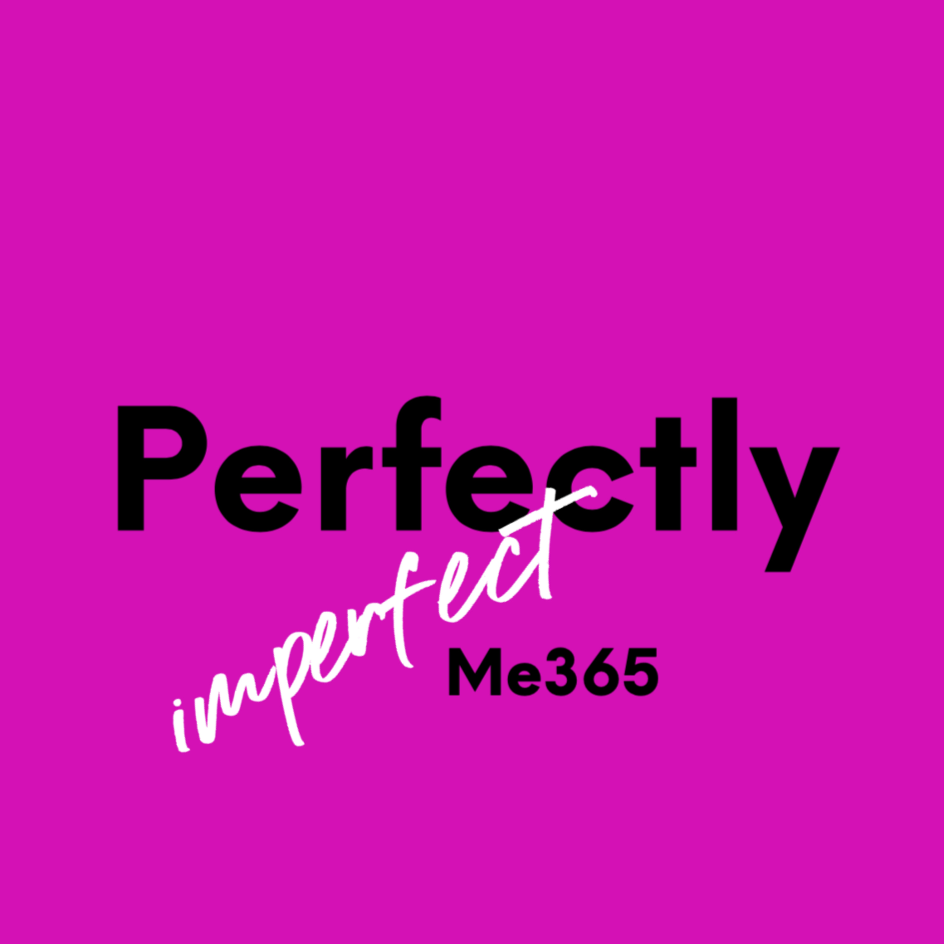 Perfectly Imperfect Me 365