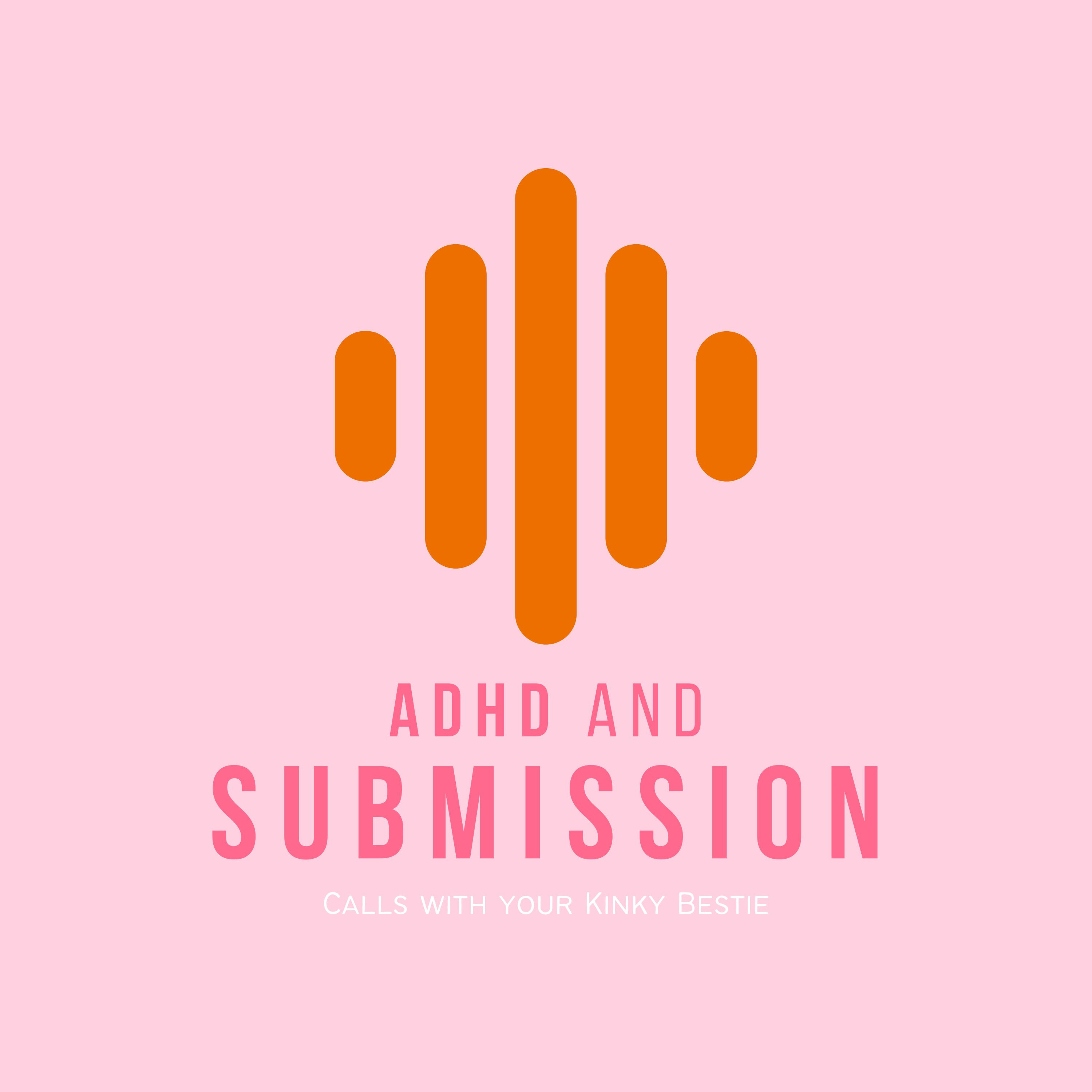 From Executive to Orgasmic Dysfunction, my Experience with ADHD and BDSM episode artwork
