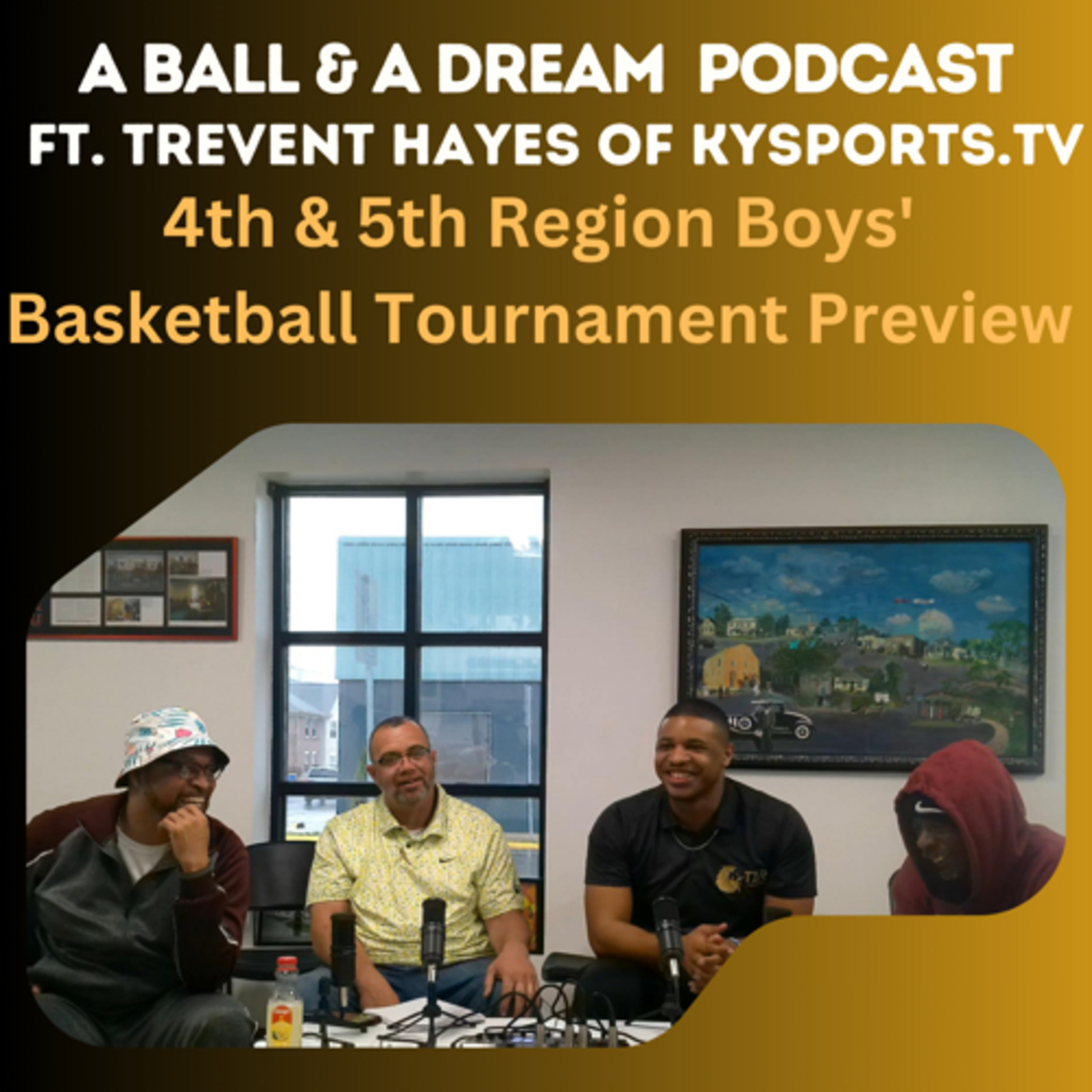 4th & 5th Region Boys' Basketball Tournament Preview ft. Trevent Hayes of KySports.TV episode artwork