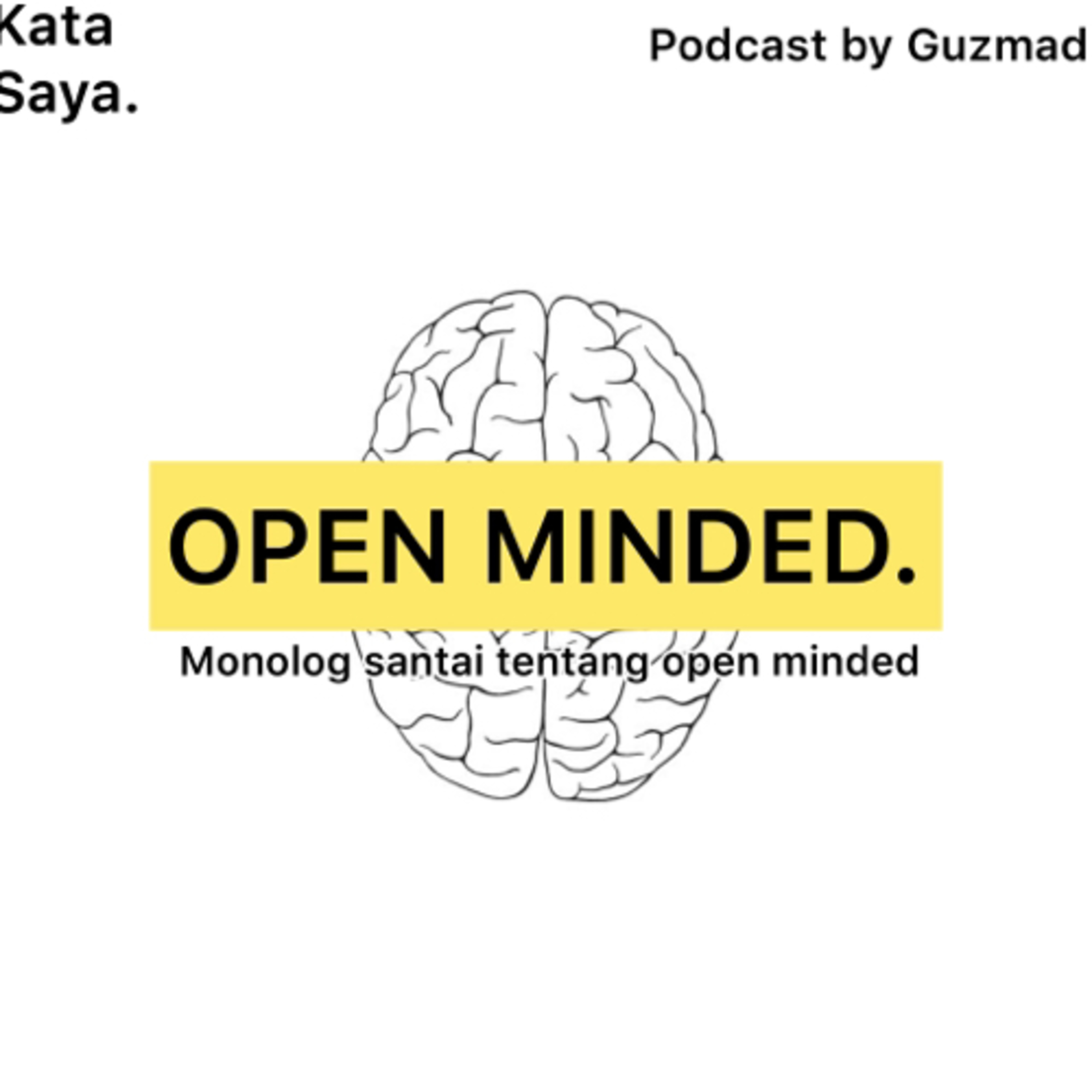 Open minded (monolog santai tentang open minded)