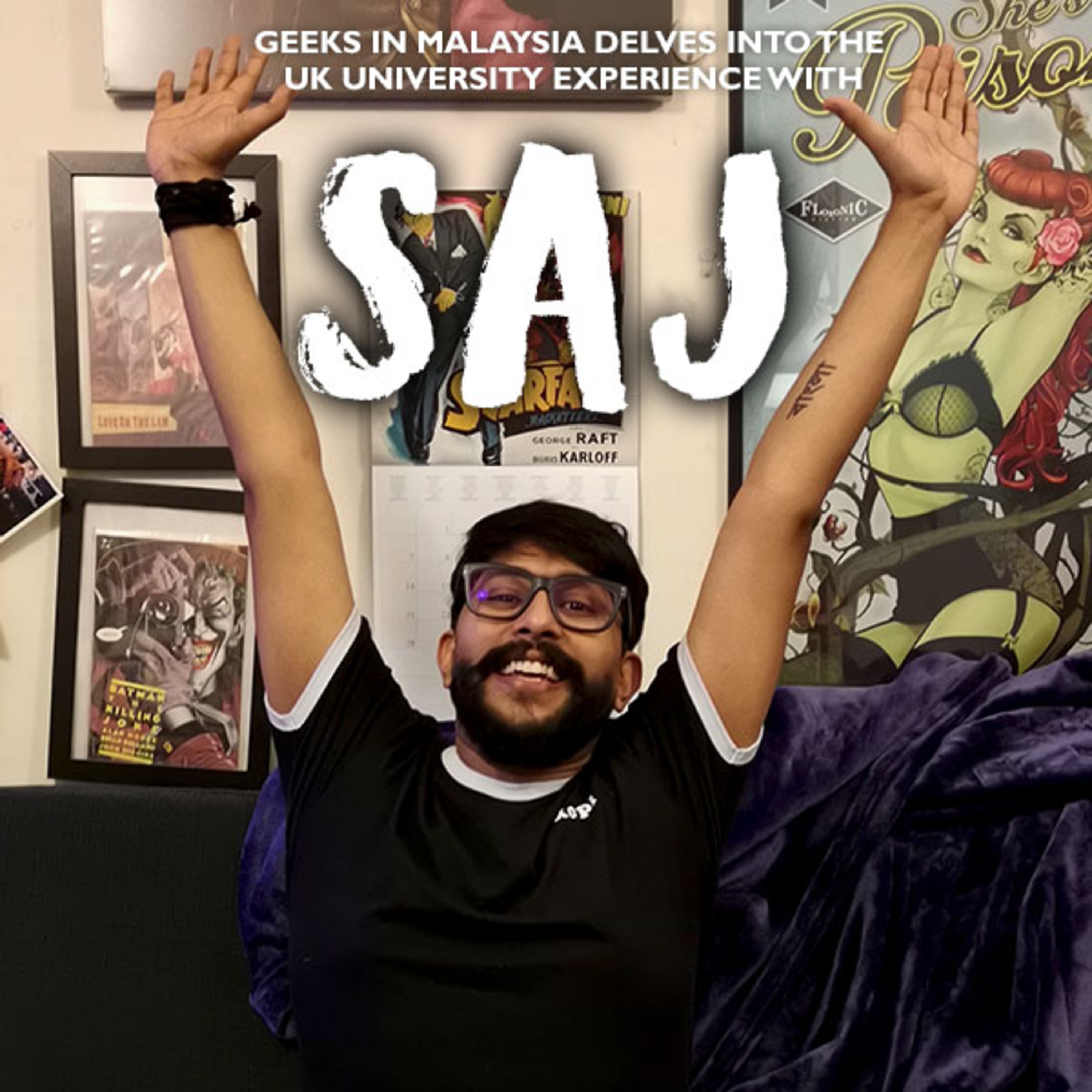 Episode 60 : Hey look, kids! It's Saj!