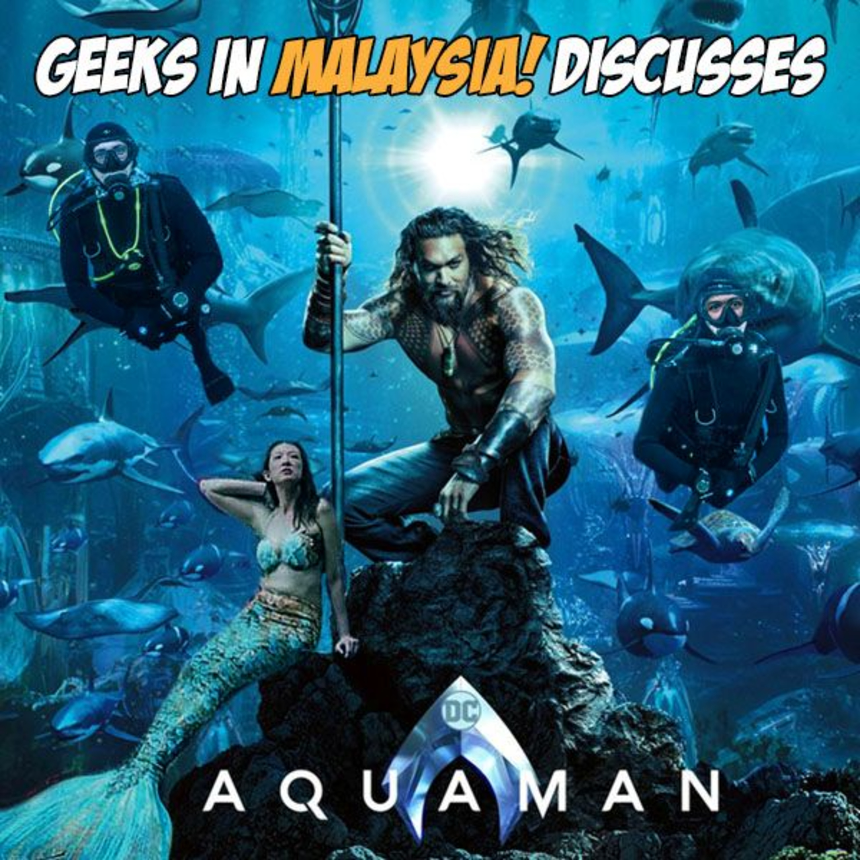 Episode 37 : YEAAAHH!!!!" Says Aquaman episode artwork
