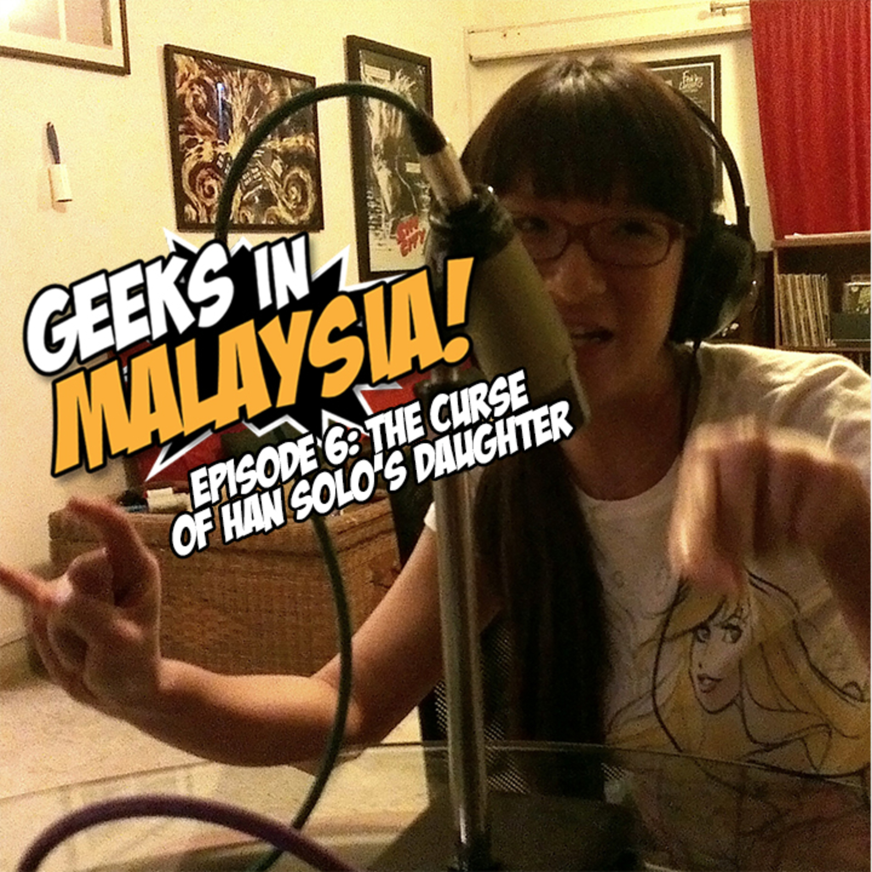 Episode 6 : The Curse of Han Solo's Daughter