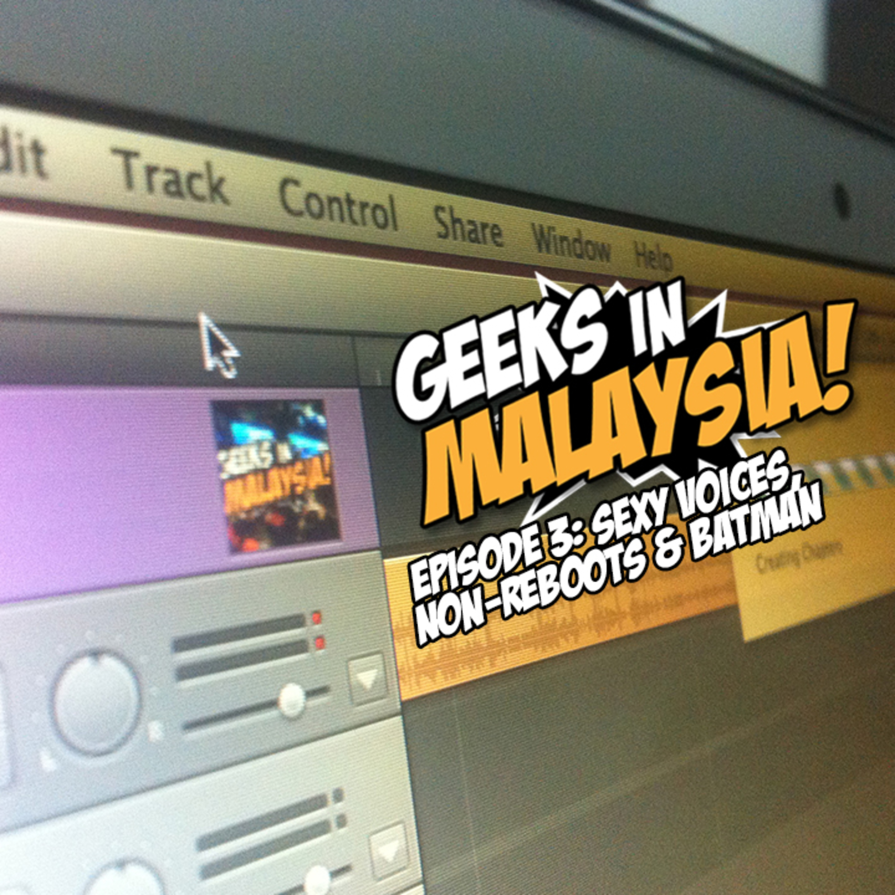 Episode 3 : Sexy Voices, Non-Reboots & Batman