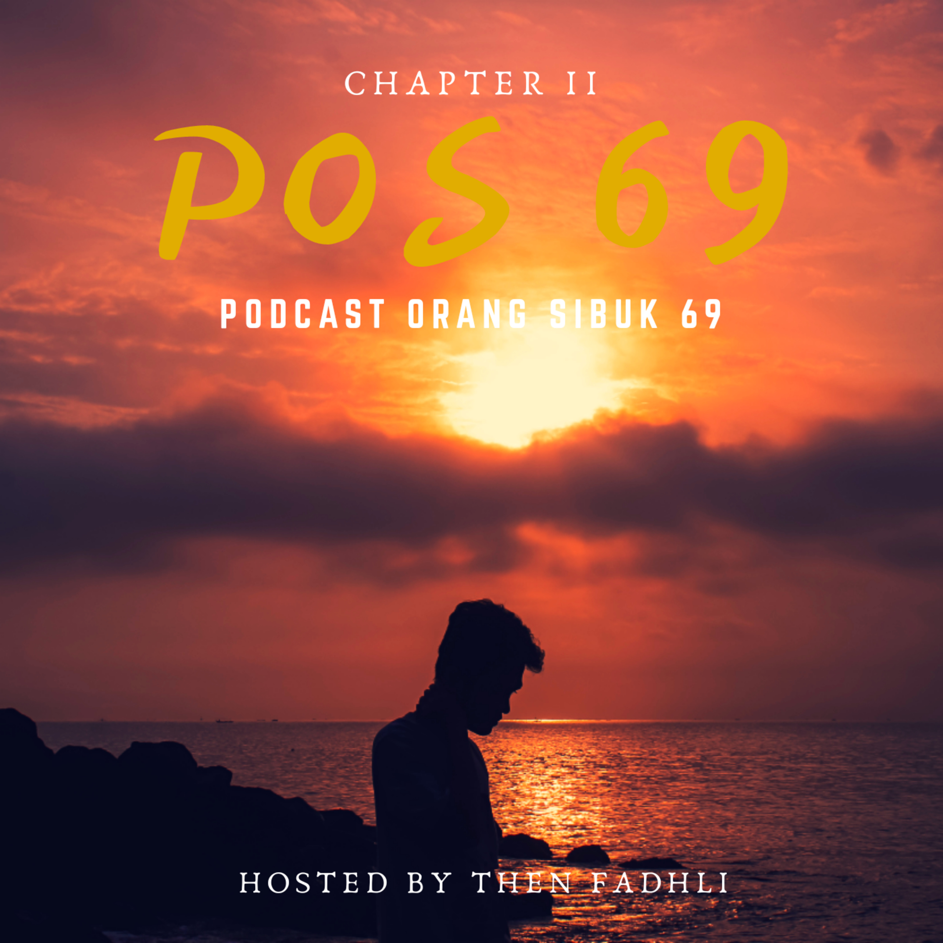 POS 69 (PODCAST ORANG SIBUK 69)
